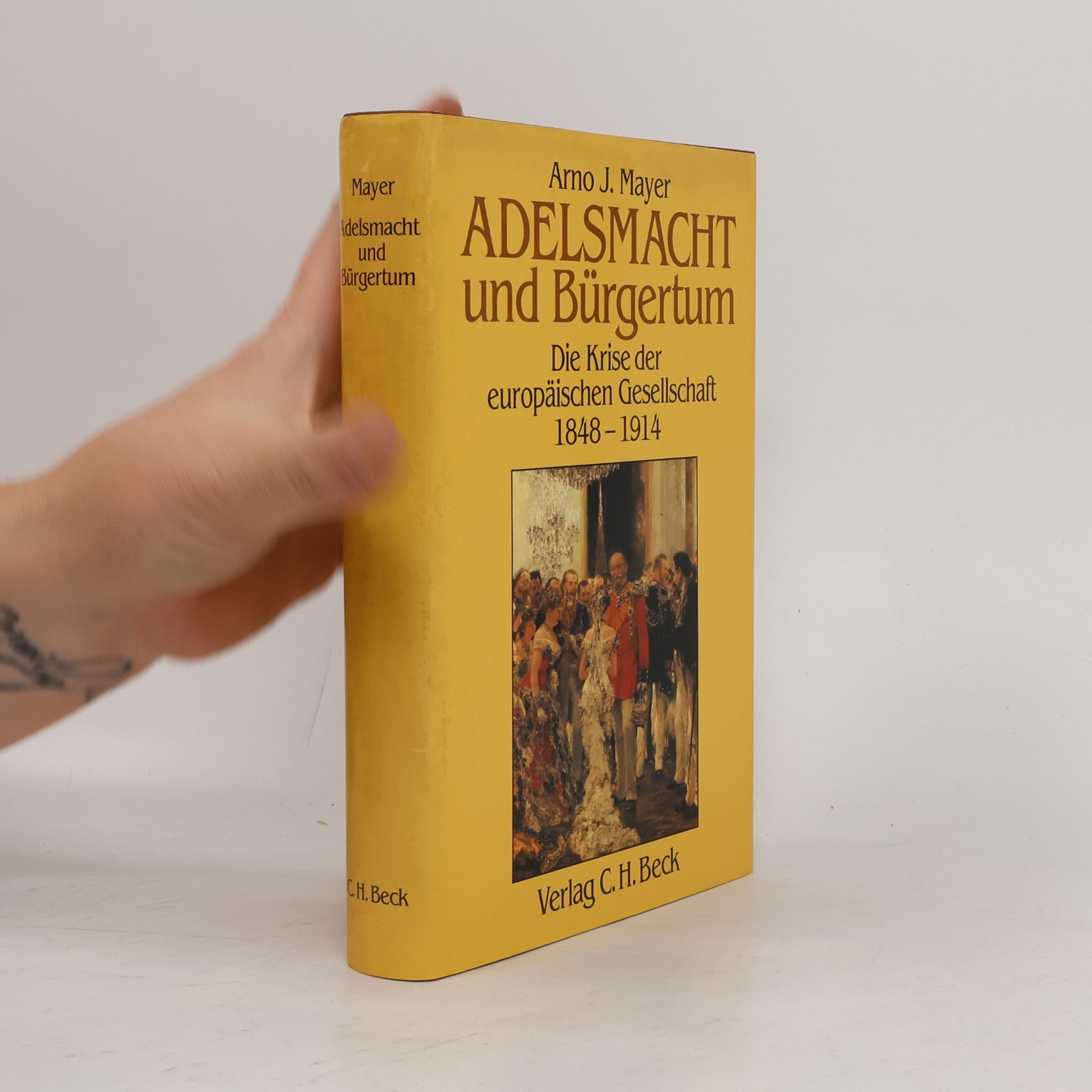 Arno J. Mayer Adelsmacht und Bürgertum