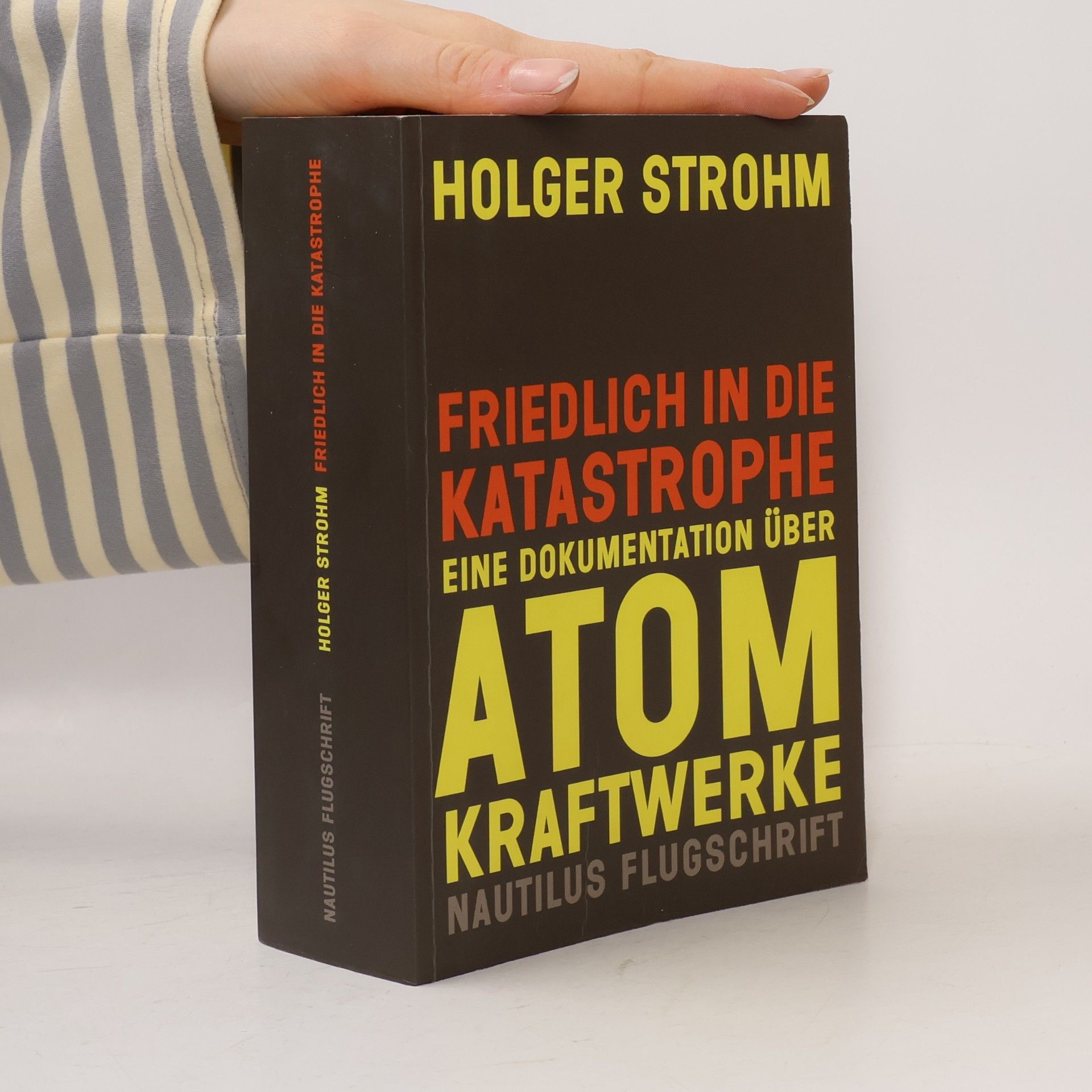 Holger Strohm Nautilus Flugschrift: Friedlich in die Katastrophe