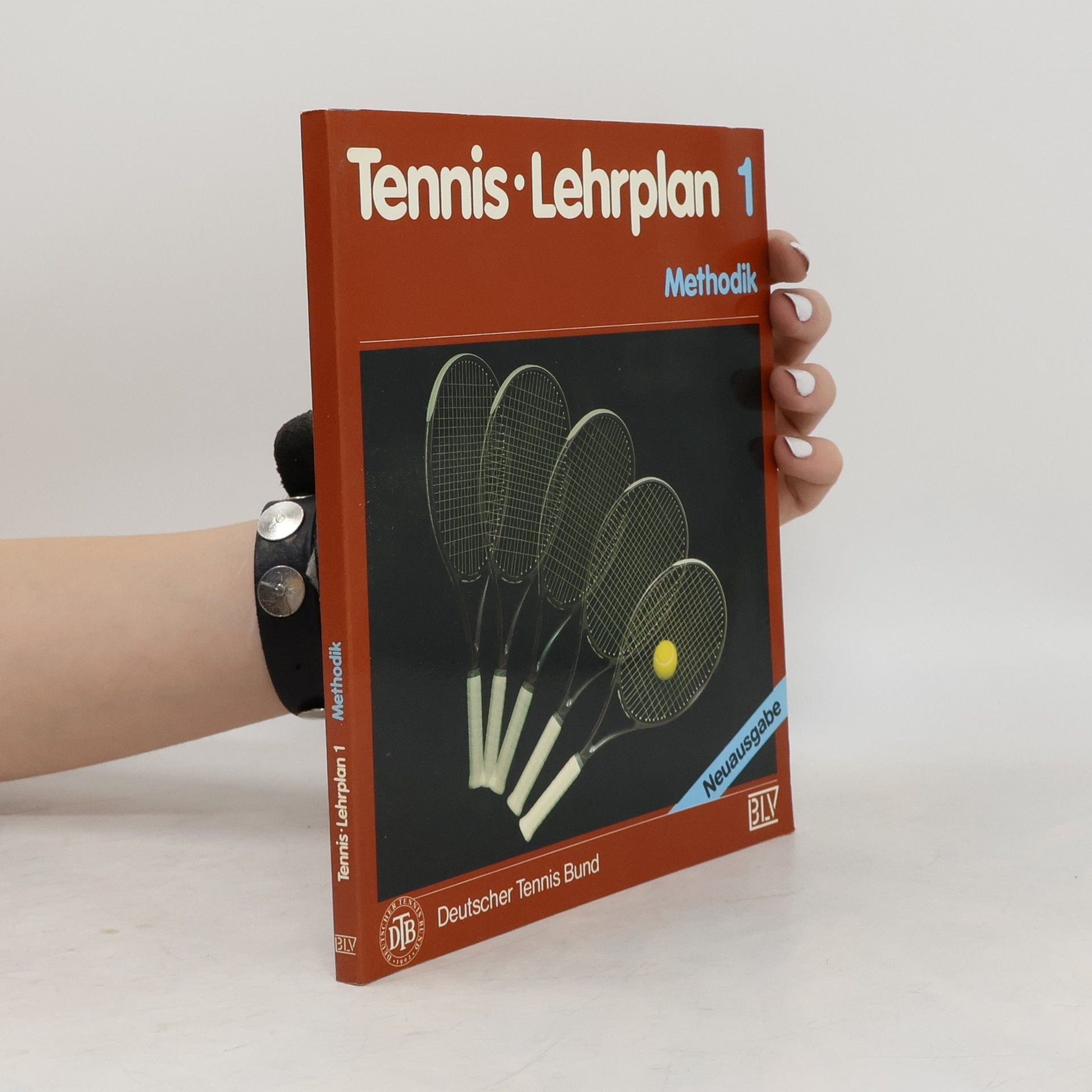 Deutscher Tennis Bund Tennis Lehrplan 1. Methodik - Neuausgabe