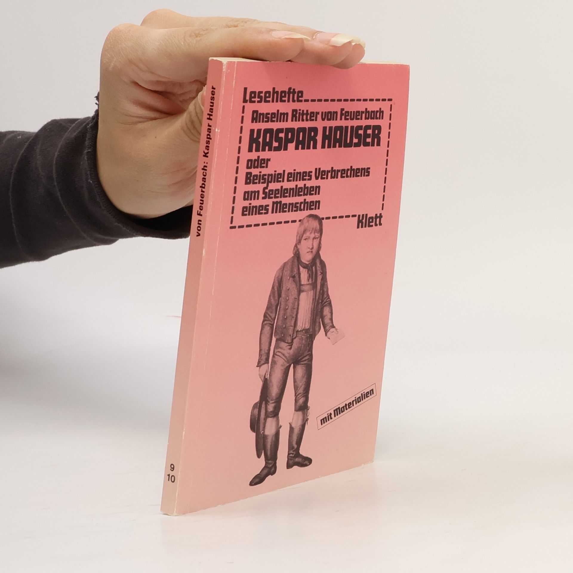 Kaspar Hauser oder Beispiel eines Verbrechens am Seelenleben eines Menschen