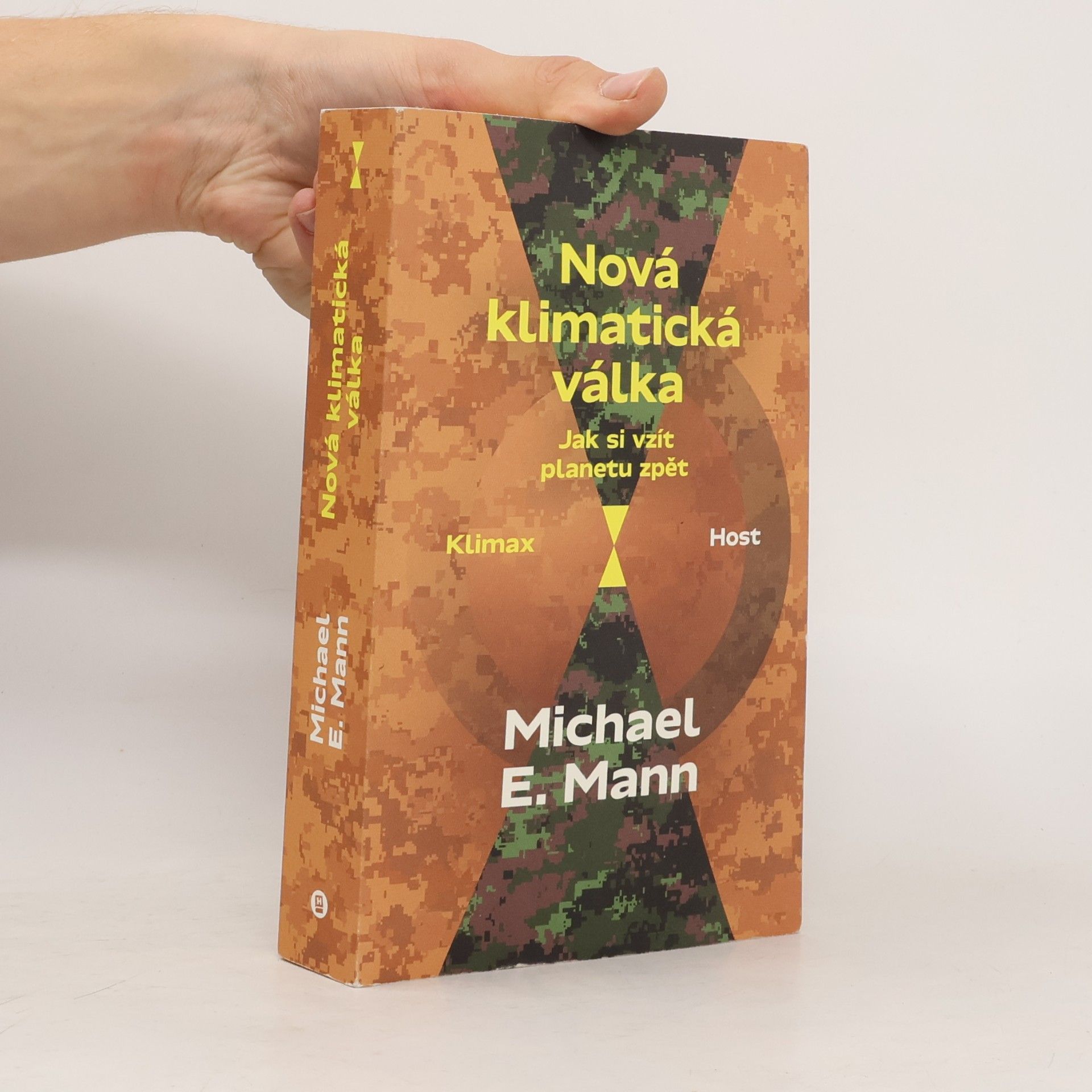 Michael E. Mann Nová klimatická válka: jak si vzít planetu zpět