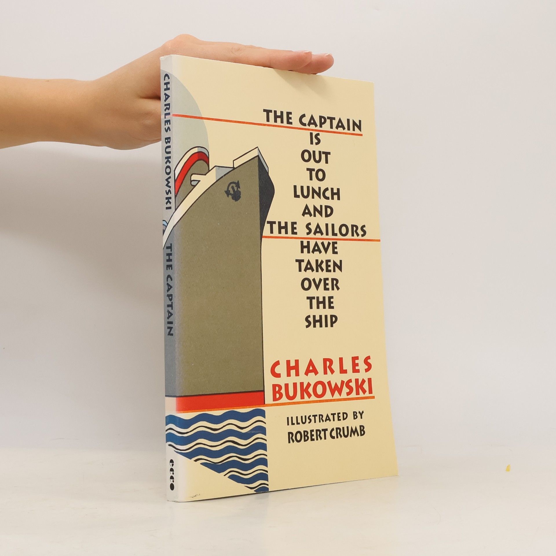 Charles Bukowski The Captain is Out to Lunch