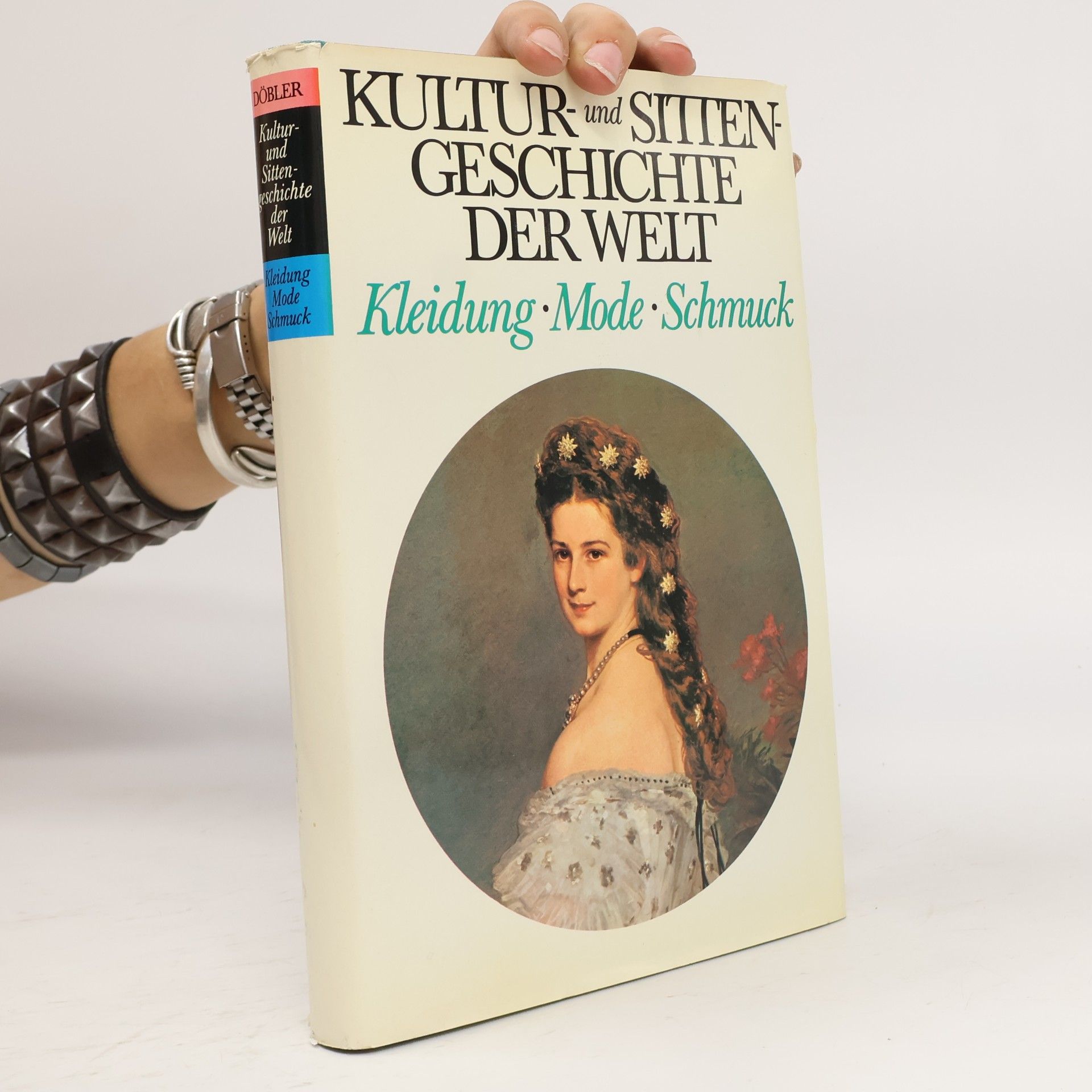 Autorenkollektiv Kultur und Sittengeschichte der Welt - Kleidung, Mode, Schmuck