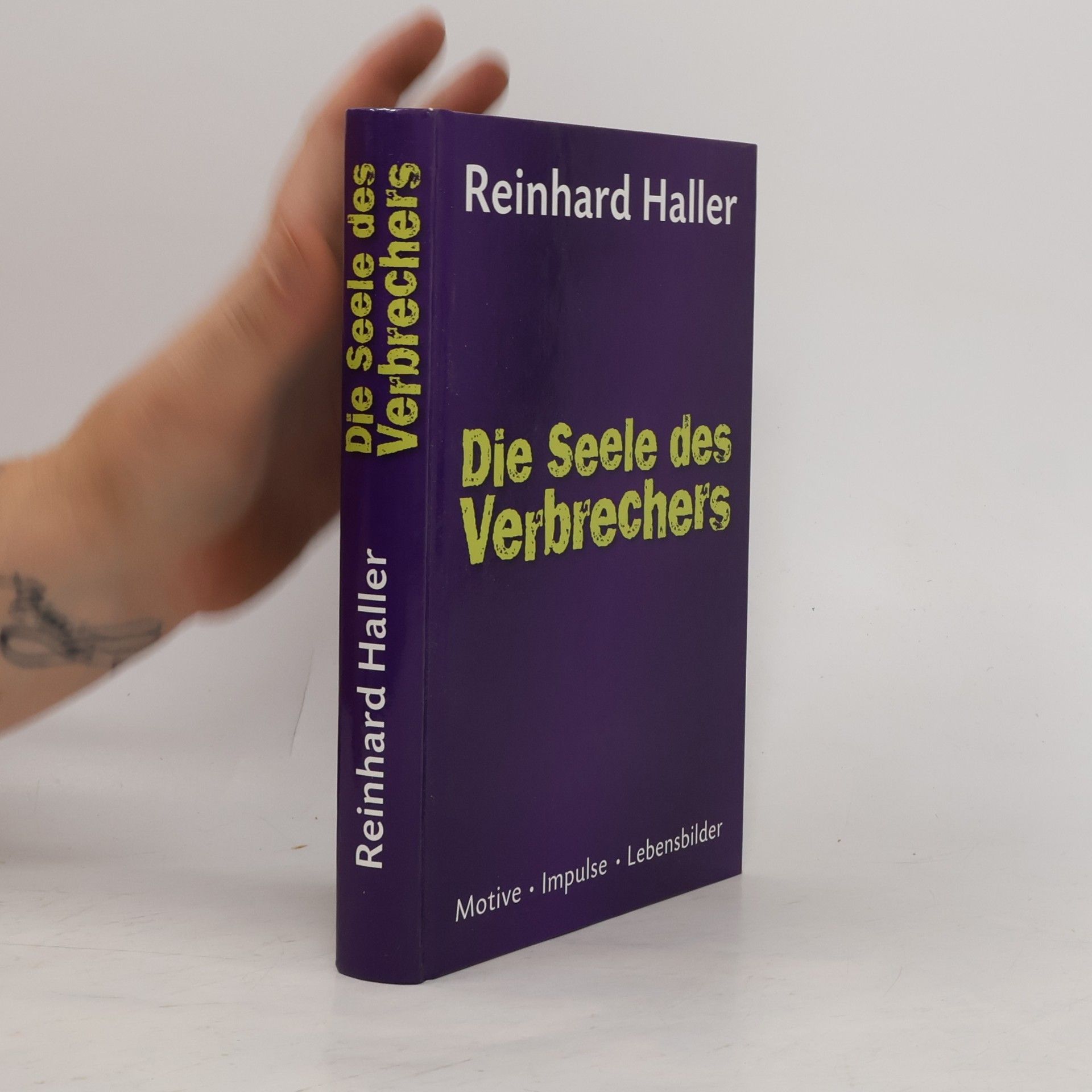 Reinhard Haller Die Seele des Verbrechers