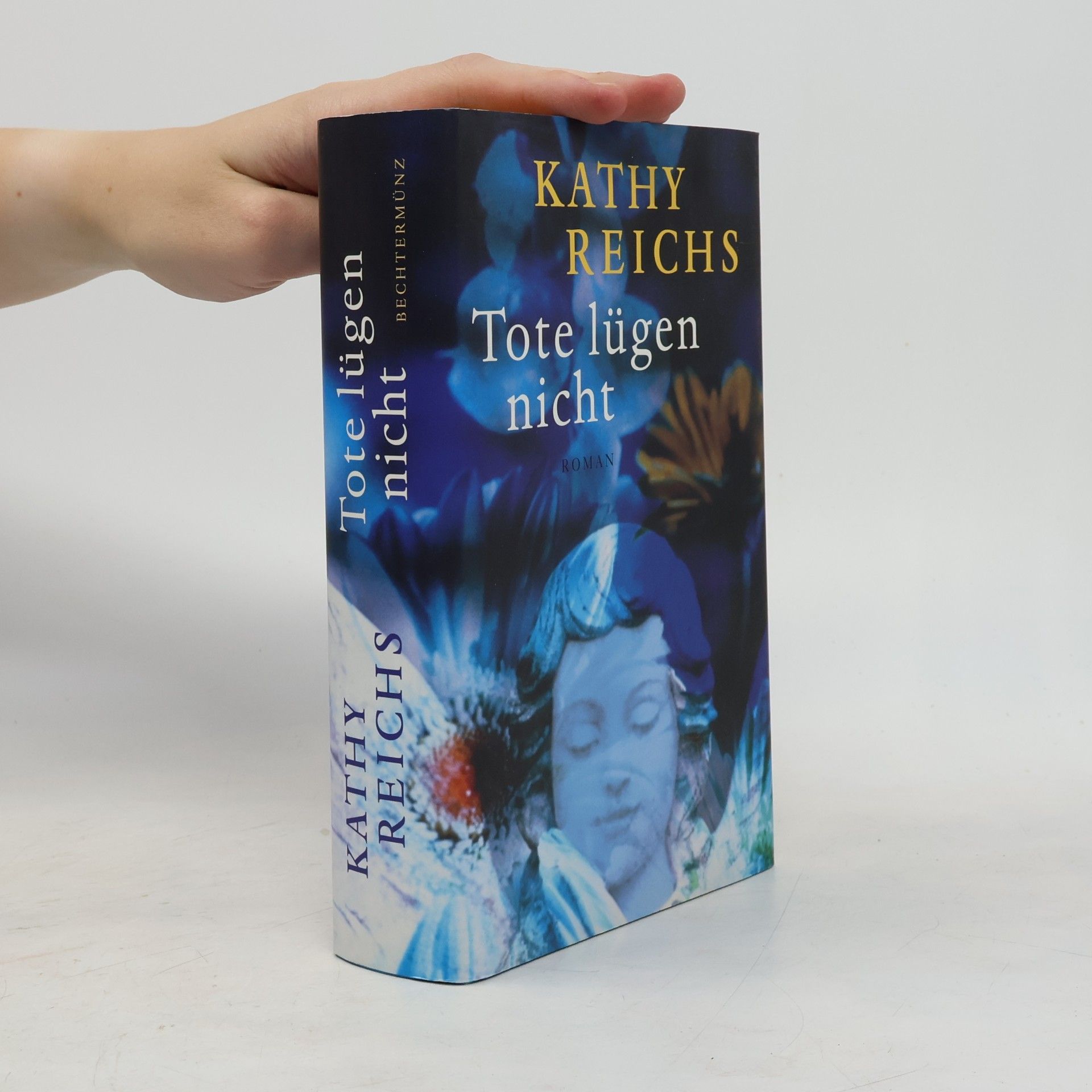 Kathy Reichs Tote lügen nicht