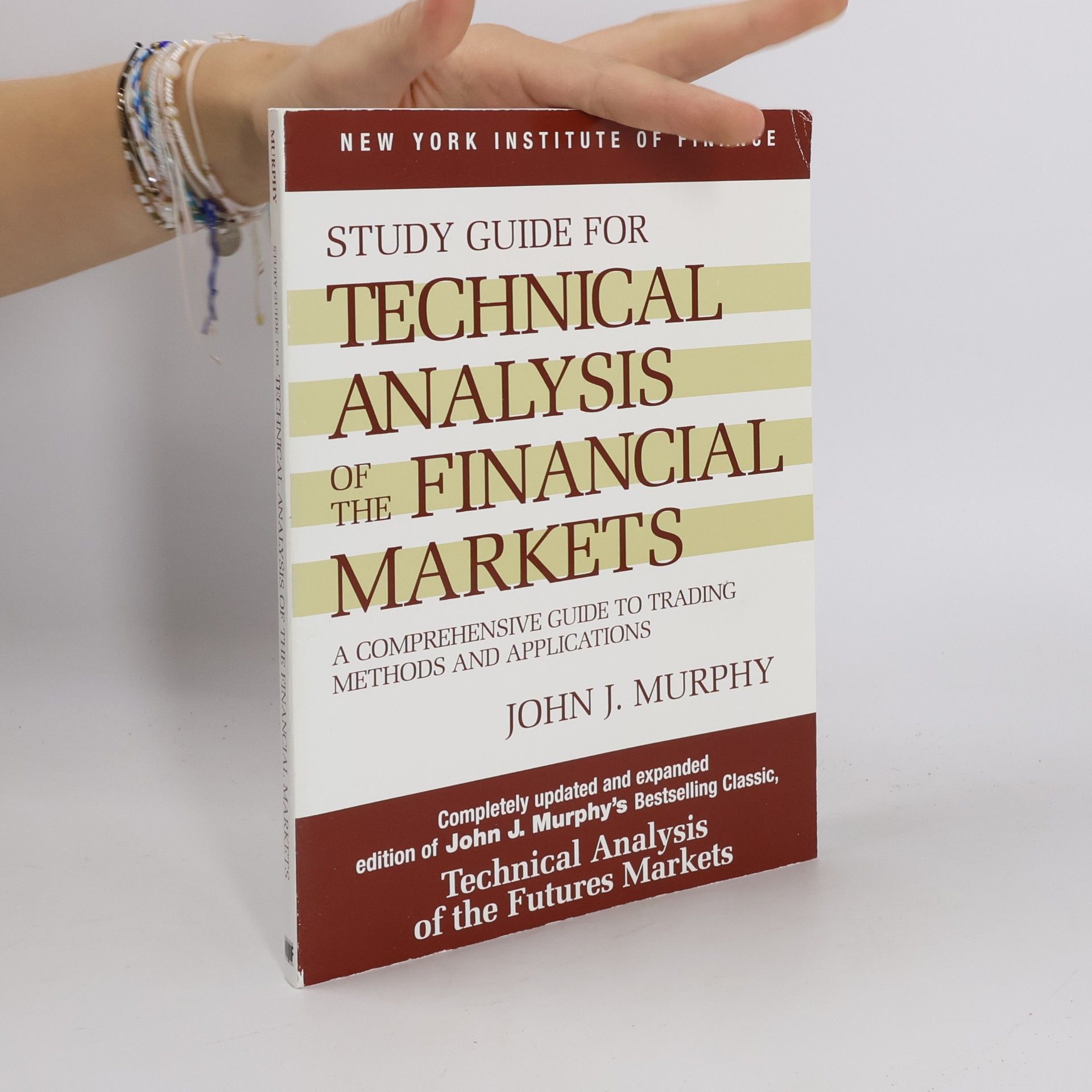 Study guide for technical analysis of the financial markets: A comprehensive guide to trading methods and applications