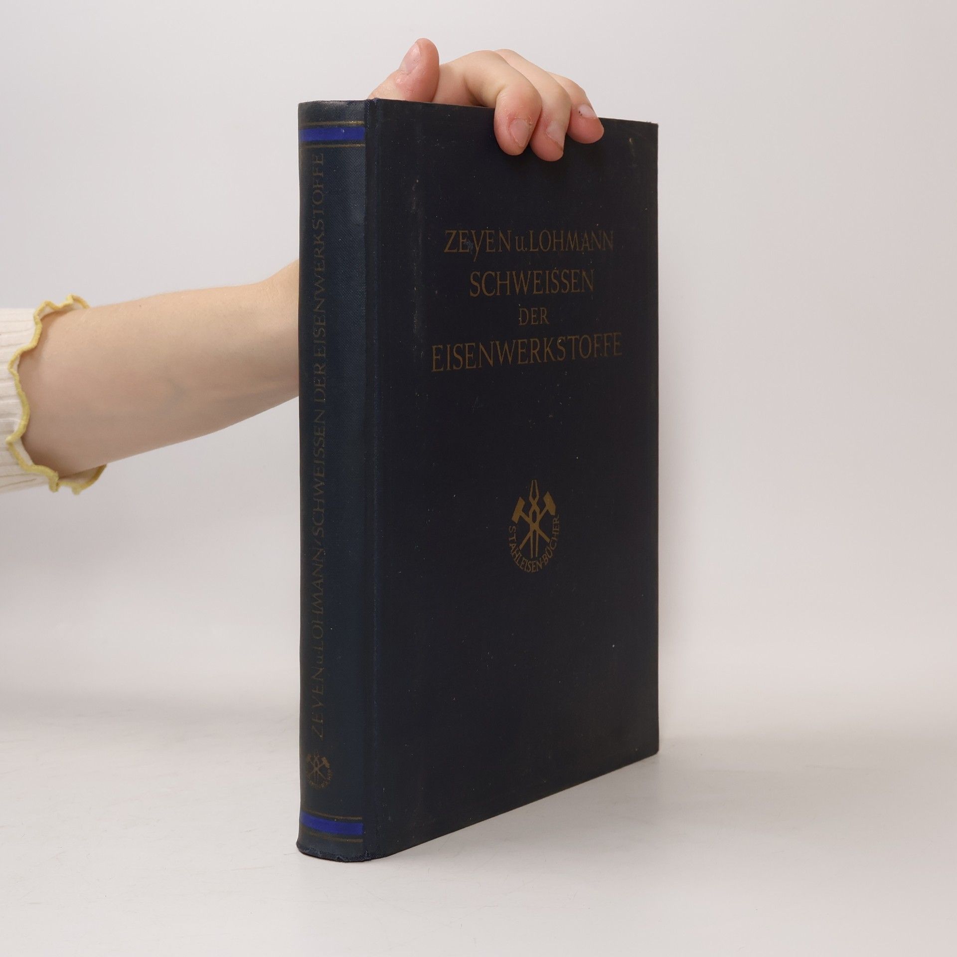 Stahleisen-Bücher 6: Schweissen der Eisenwerkstoffe