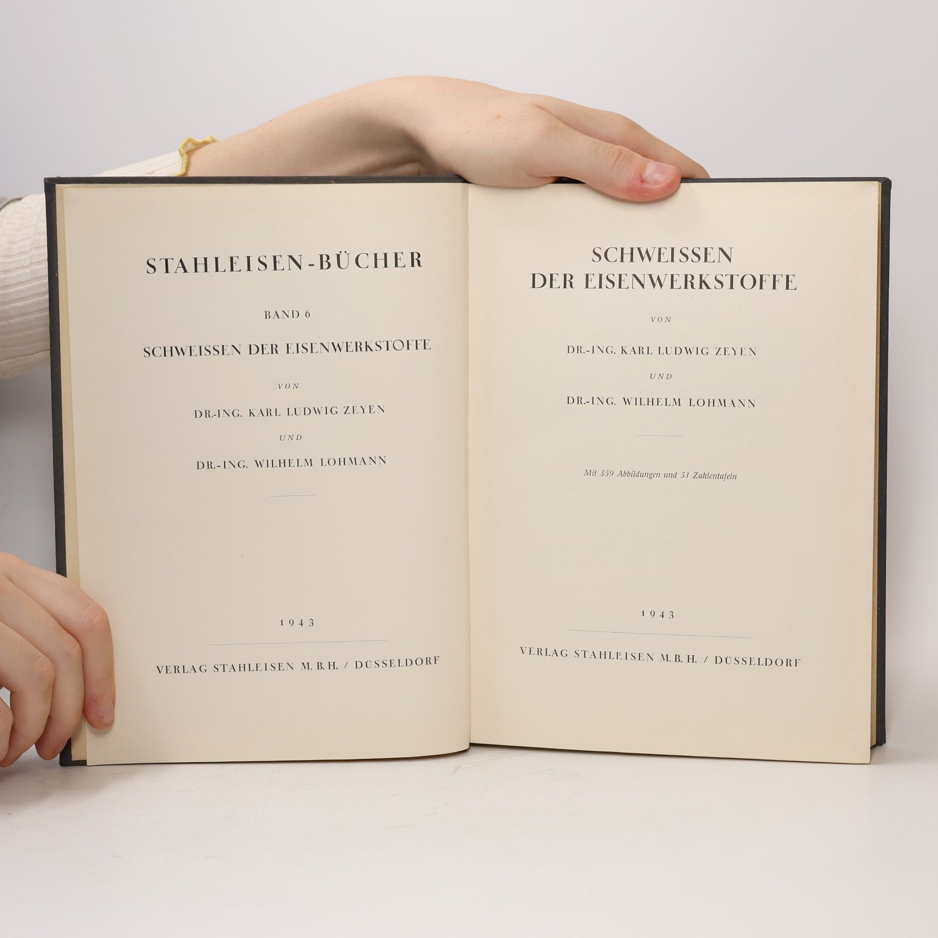 Karl Ludwig Zeyen Stahleisen-Bücher 6: Schweissen der Eisenwerkstoffe