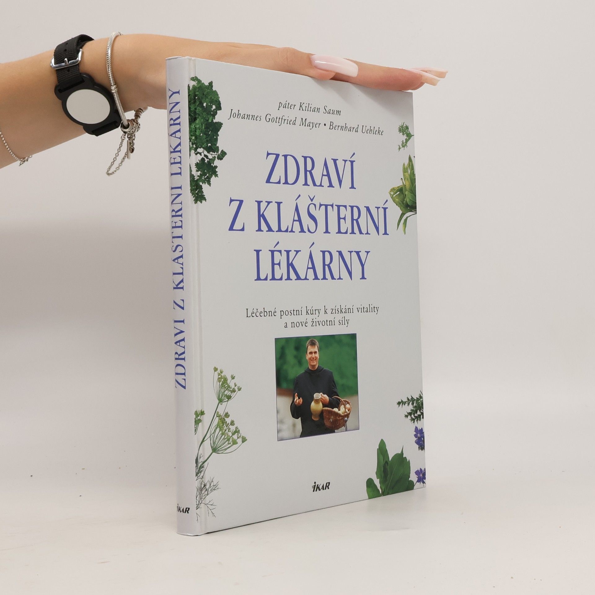 Zdraví z klášterní lékárny. Léčebné postní kúry k získání vitality a nové životní síly