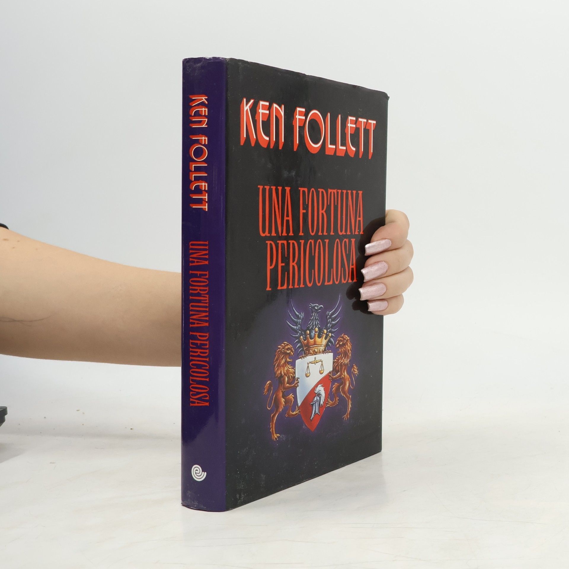 Ken Follett Una fortuna pericolosa