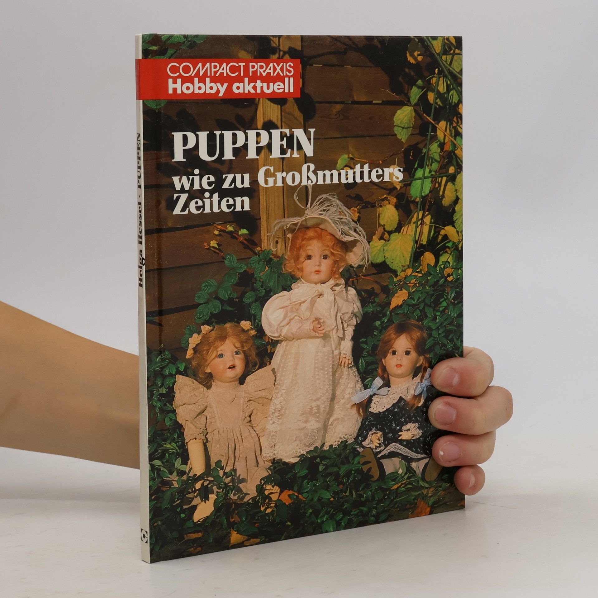 Helga Hessel Puppen. Wie zu Grossmutters Zeiten