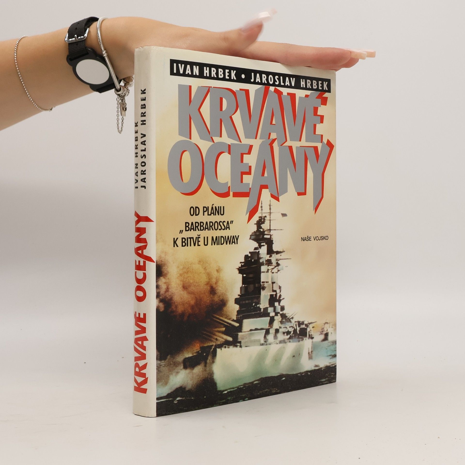 Krvavé oceány. Od plánu "Barbarossa" k bitvě u Midway