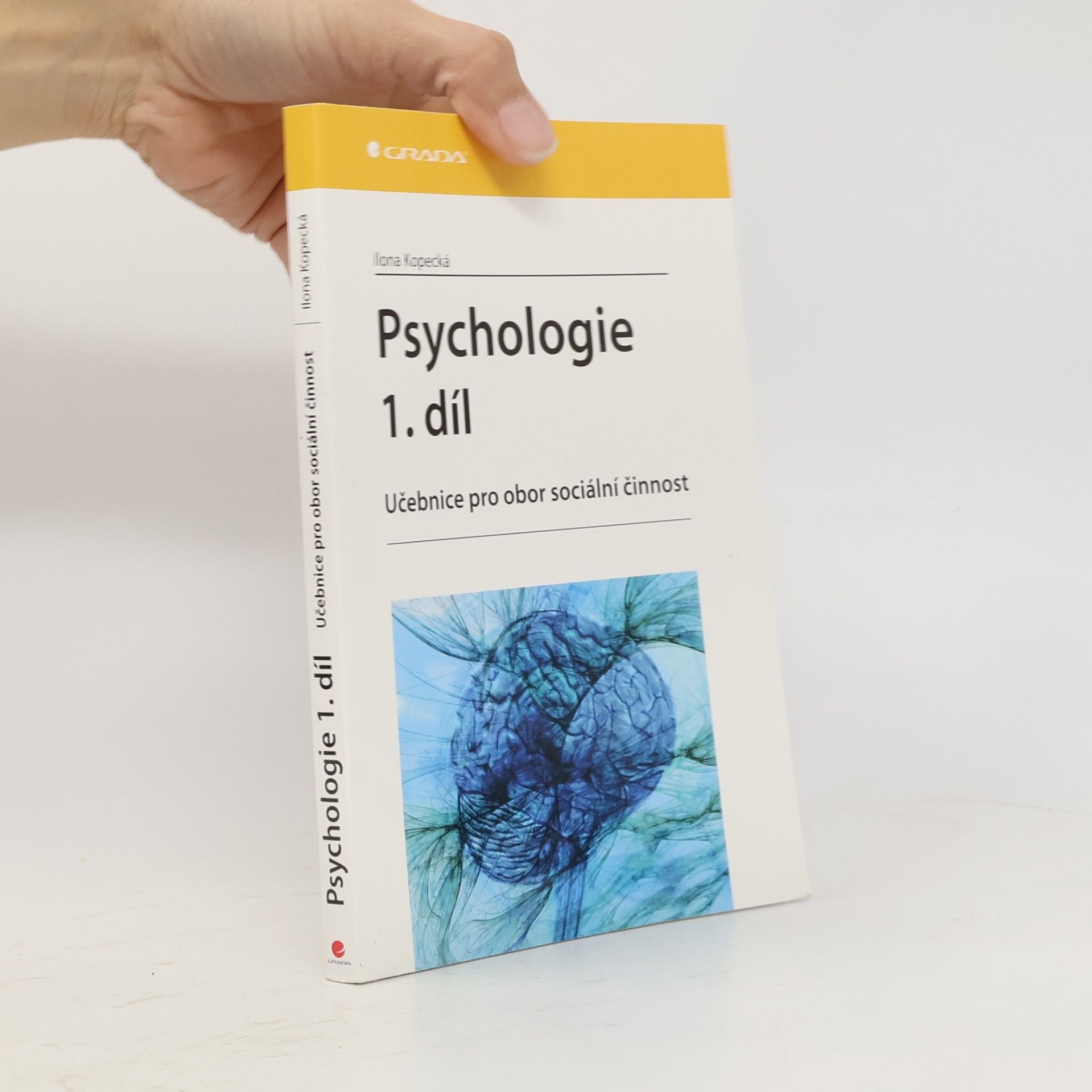 Ilona Kopecká Psychologie. Učebnice pro obor sociální činnost 1.