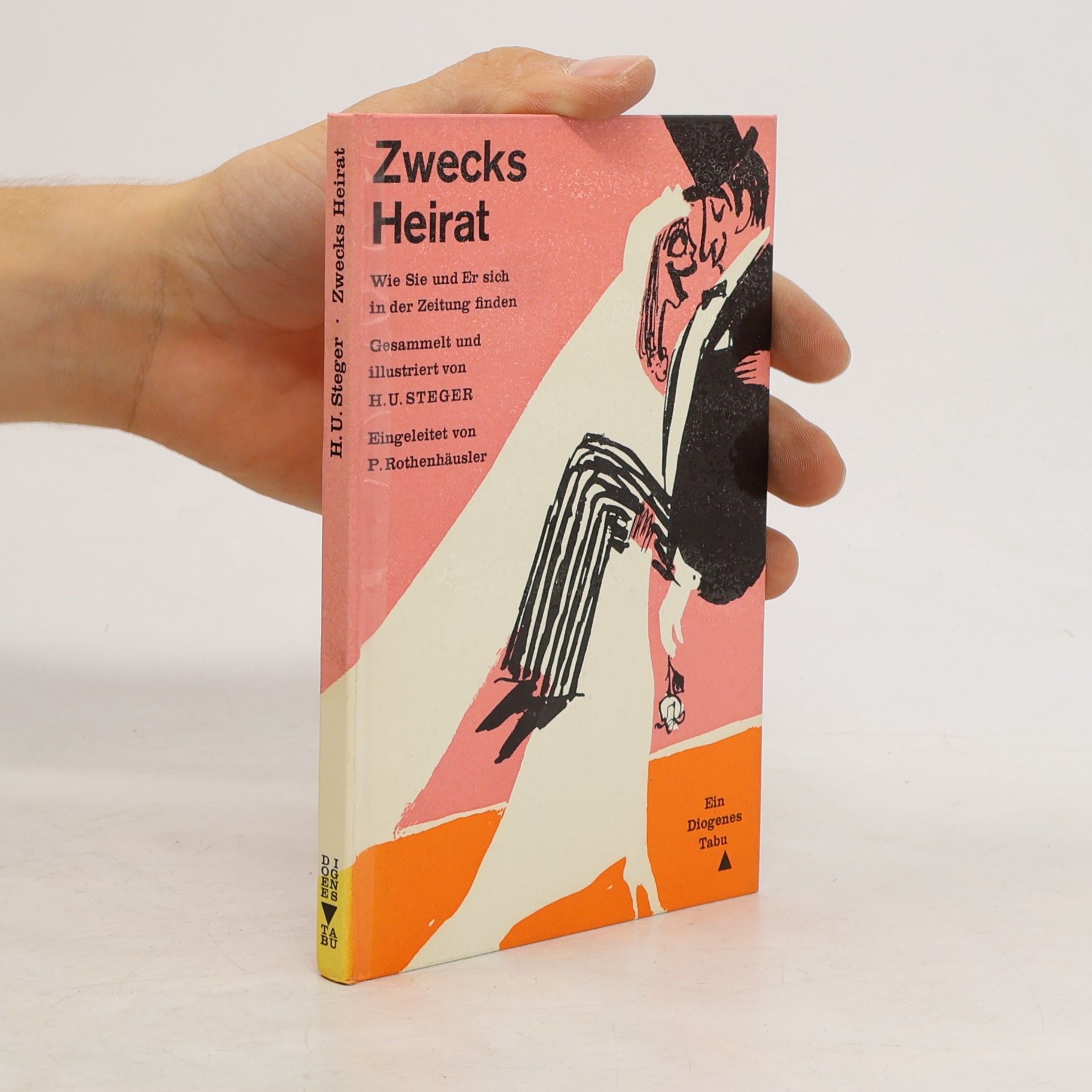 H. U. Steger Zwecks Heirat