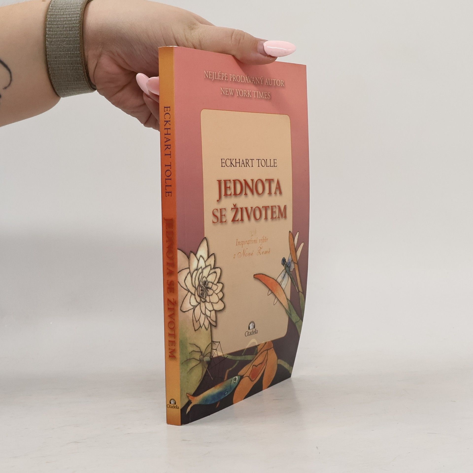 Eckhart Tolle Jednota se životem : inspirativní výběr z Nové Země