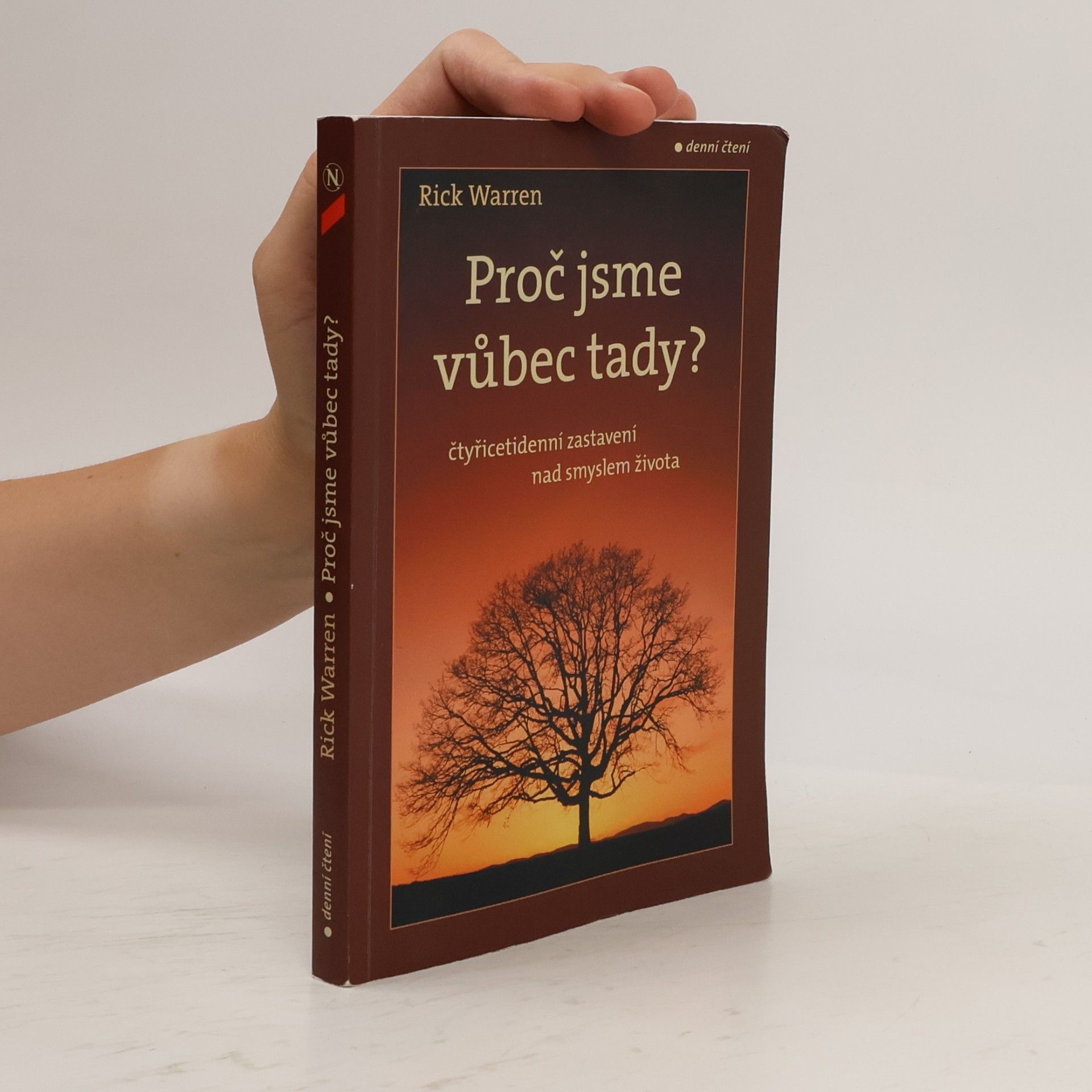 Rick Warren Proč jsme vůbec tady?