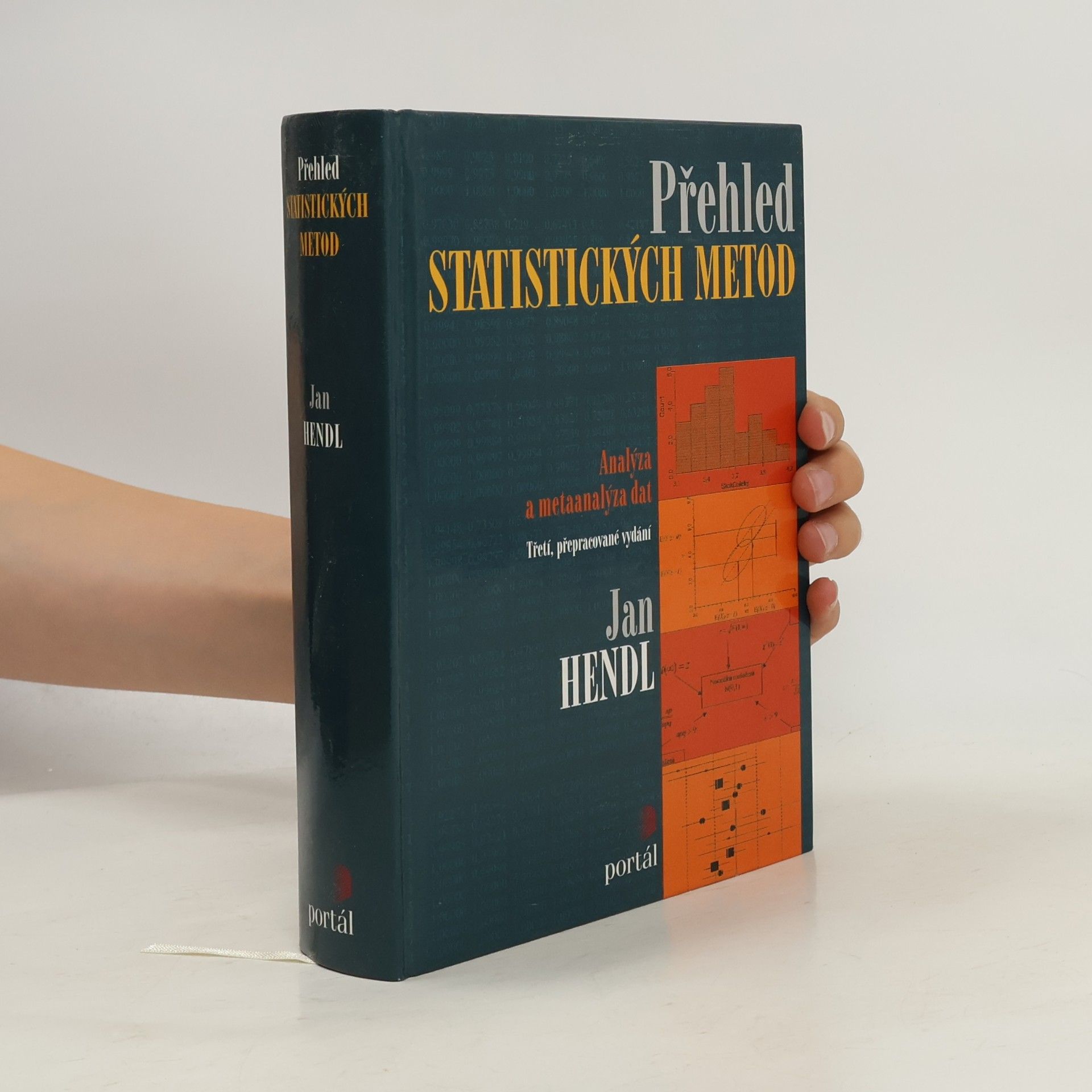 Jan Hendl Přehled statistických metod: Analýza a metaanalýza dat