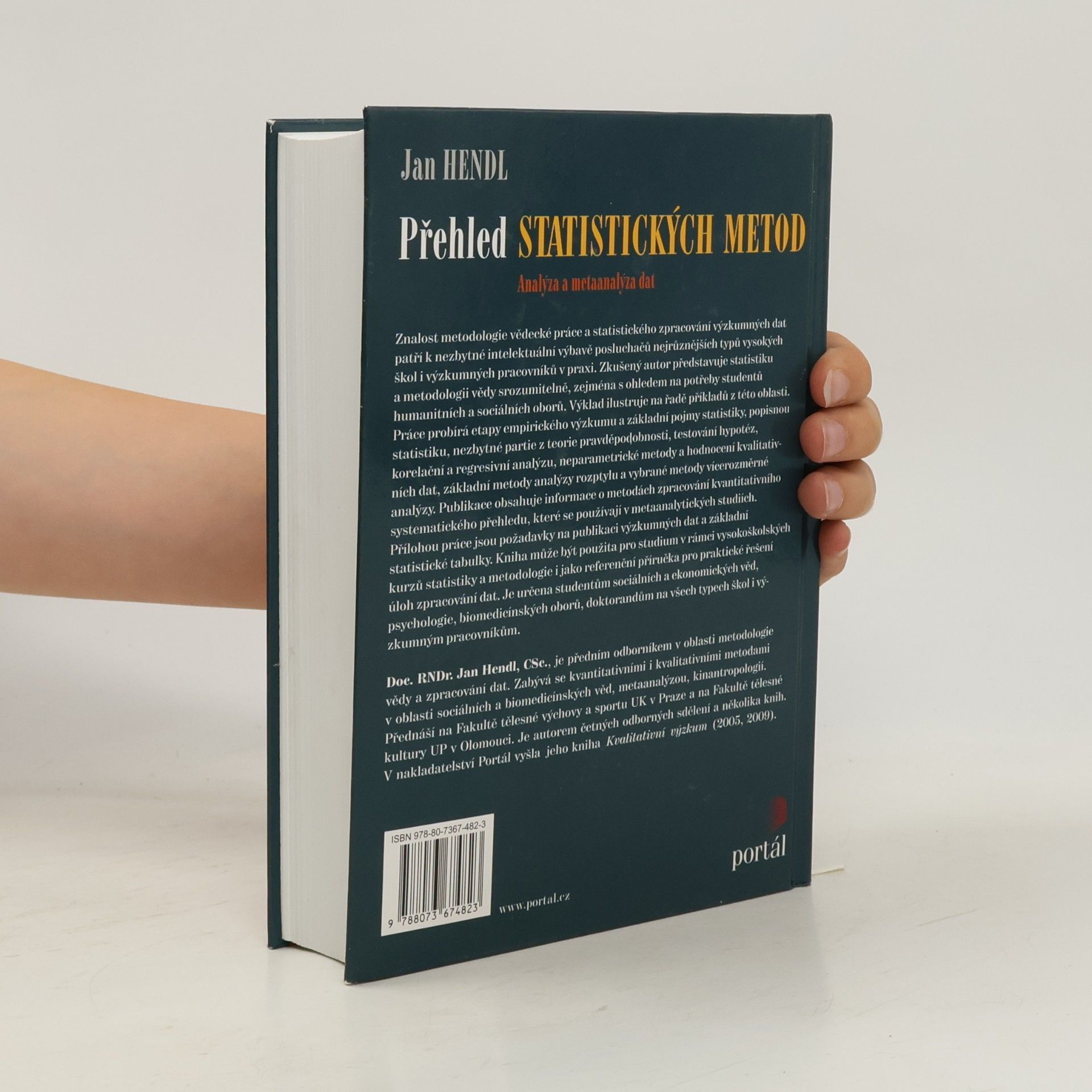 Jan Hendl Přehled statistických metod: Analýza a metaanalýza dat