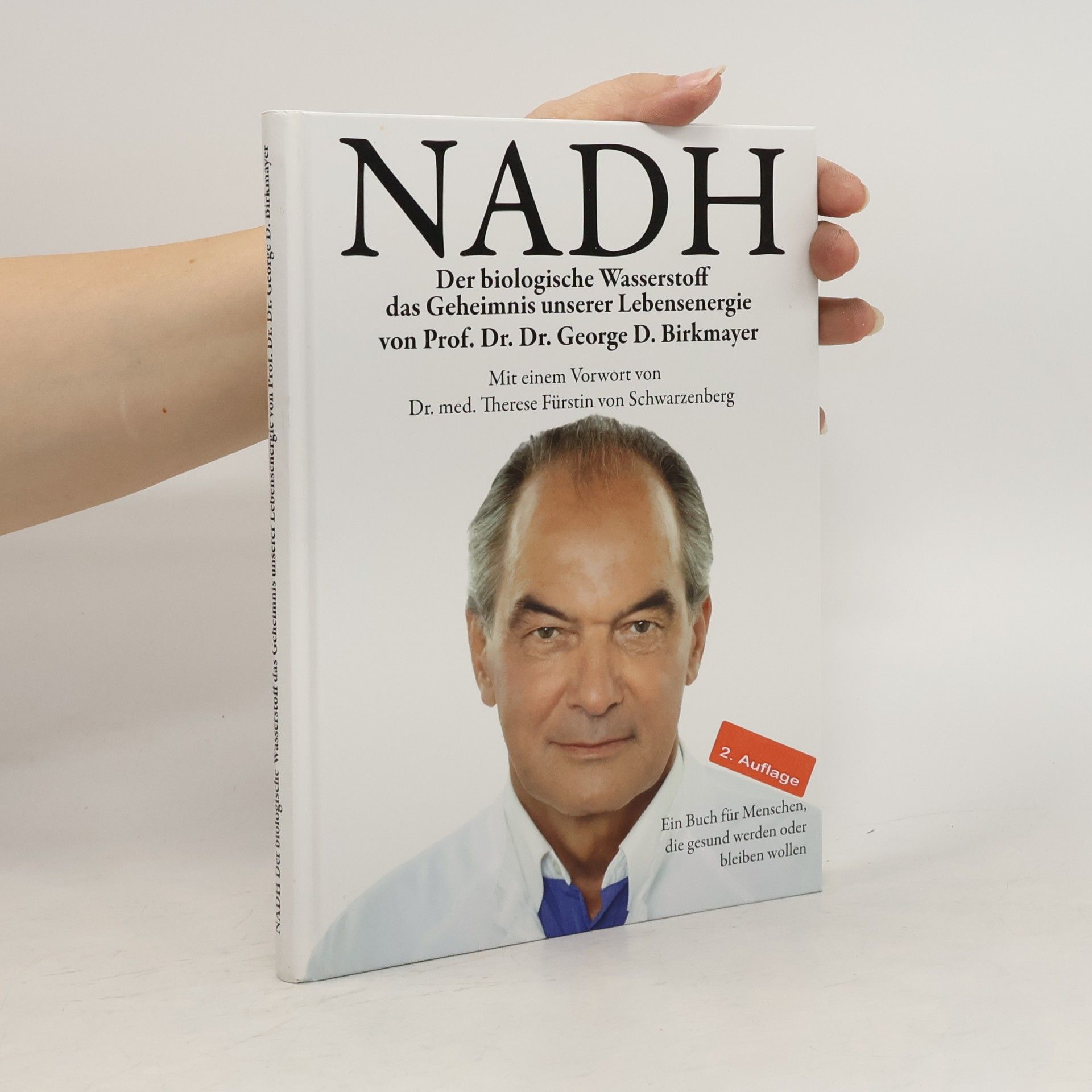George D. Birkmayer NADH - der biologische Wasserstoff, das Geheimnis unserer Lebensenergie