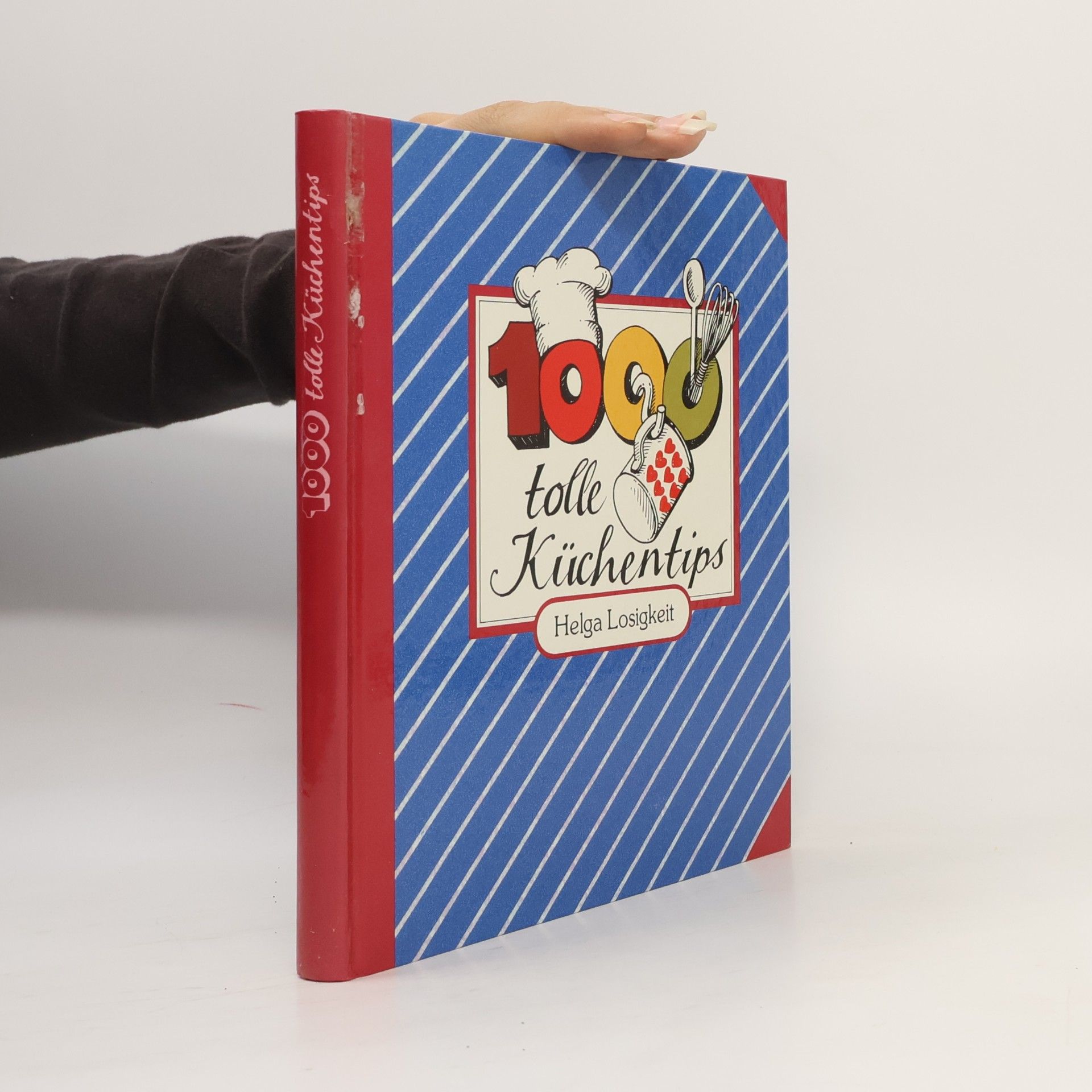 Helga Losigkeit 1000 tolle Küchentips