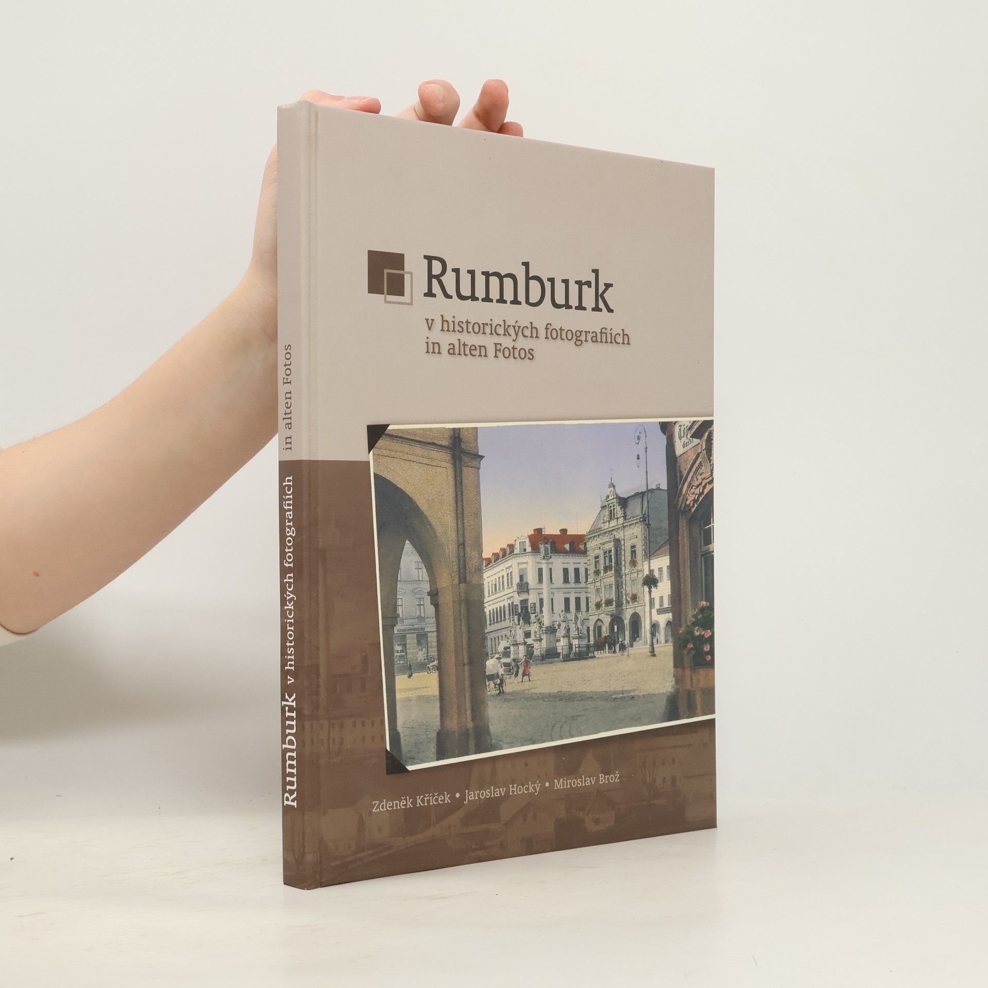 Rumburk v historických fotografiích = Rumburk in alten Fotos