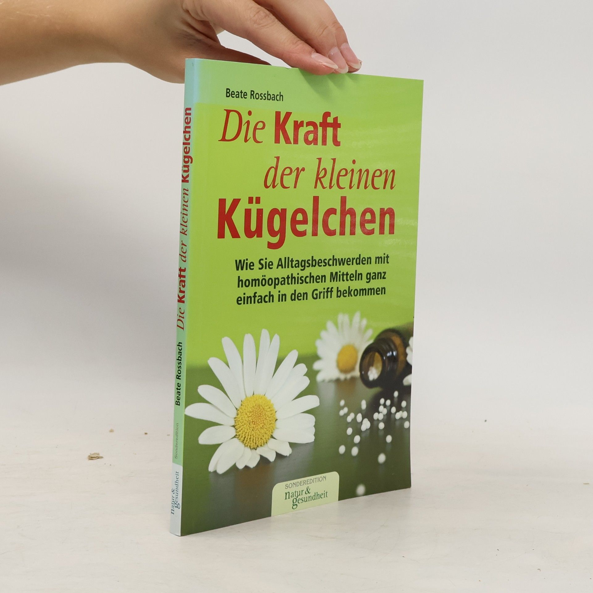 Beate Rossbach Die Kraft der kleinen Kügelchen