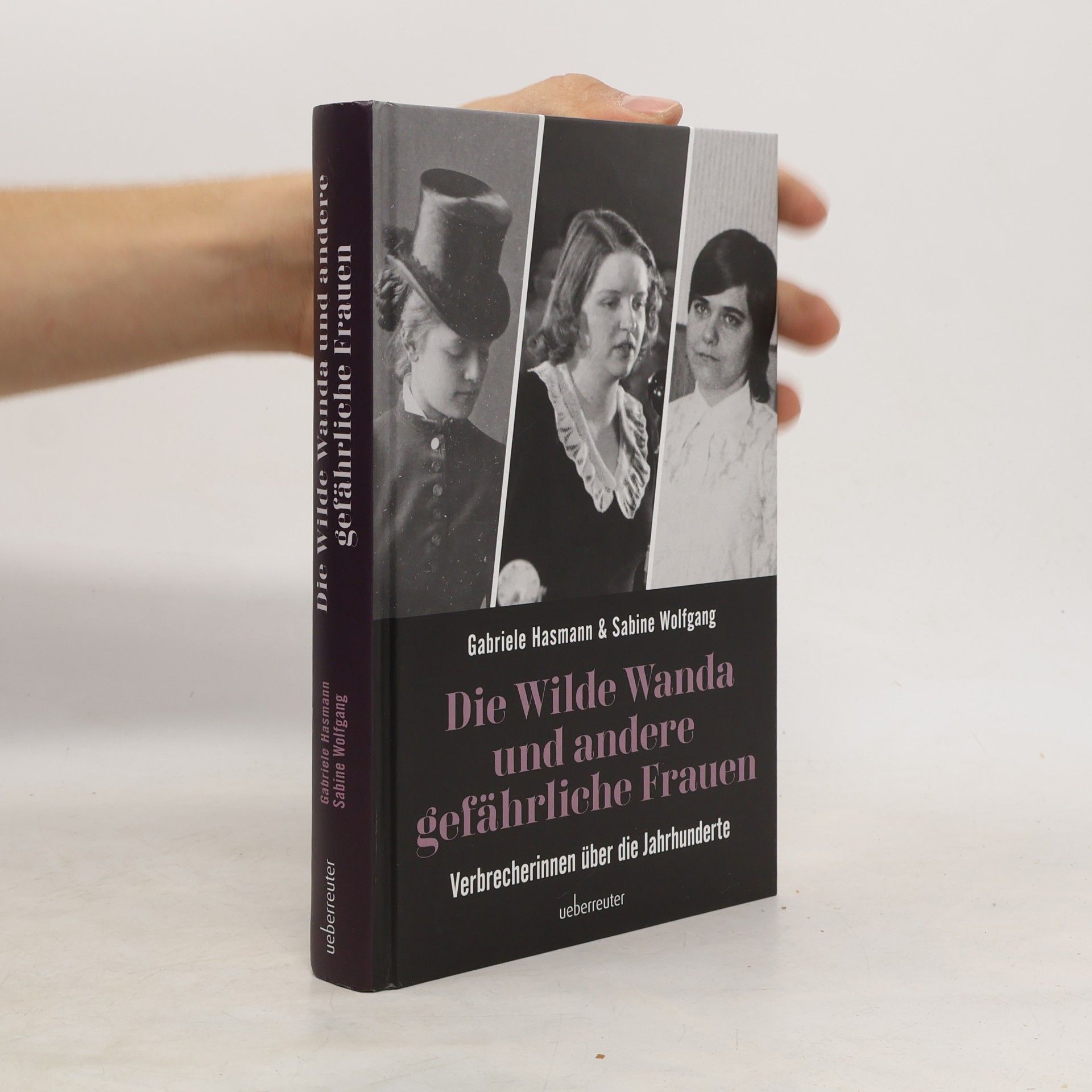 Gabriele Hasmann Die wilde Wanda und andere gefährliche Frauen