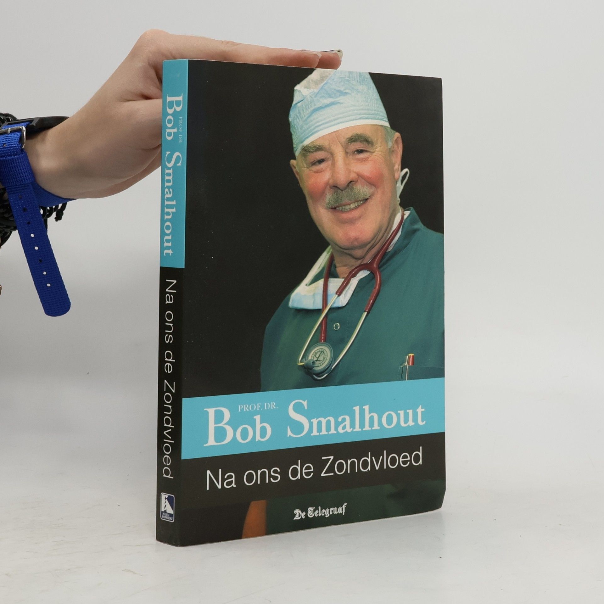 Prof. dr. Bob Smalhout Na ons de Zondvloed / druk 1