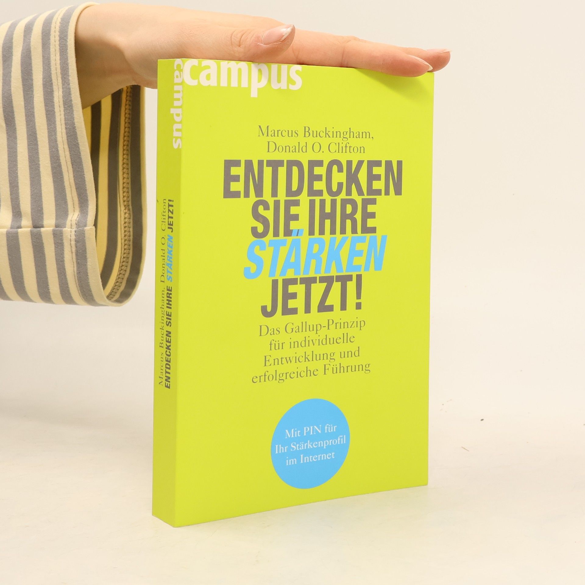 Marcus Buckingham Entdecken Sie Ihre Stärken jetzt!