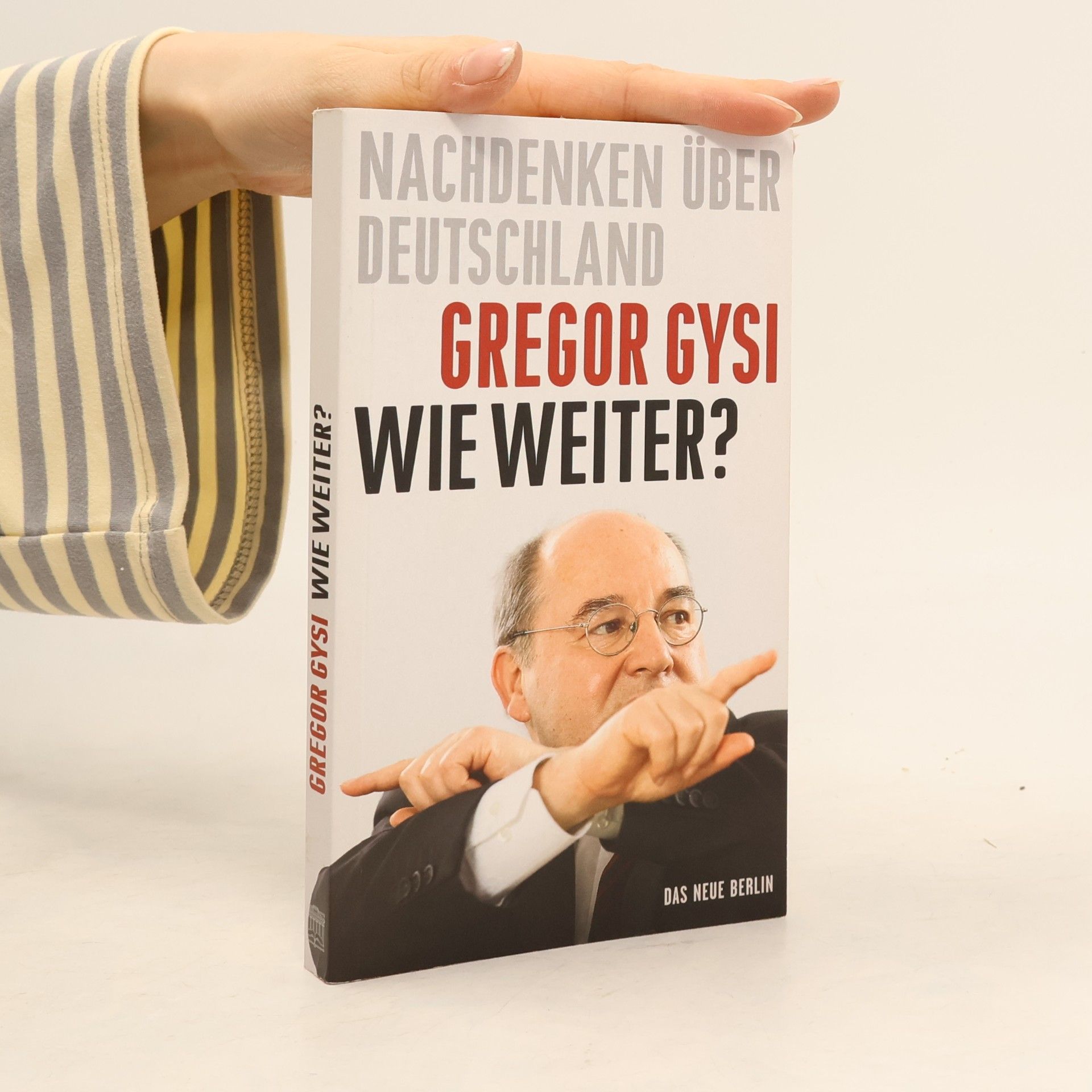 Gregor Gysi Wie weiter?