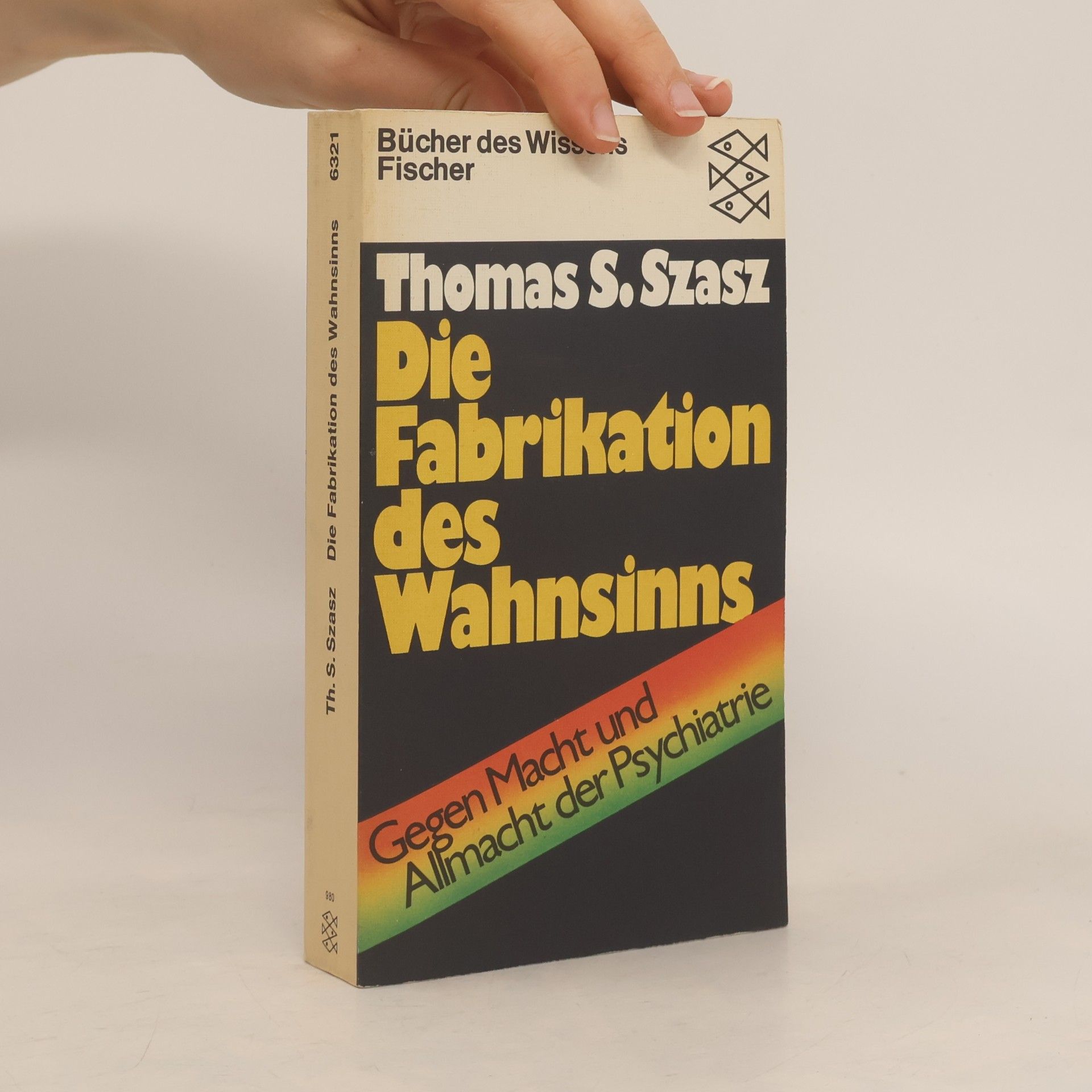 Thomas Szasz Die Fabrikation des Wahnsinns