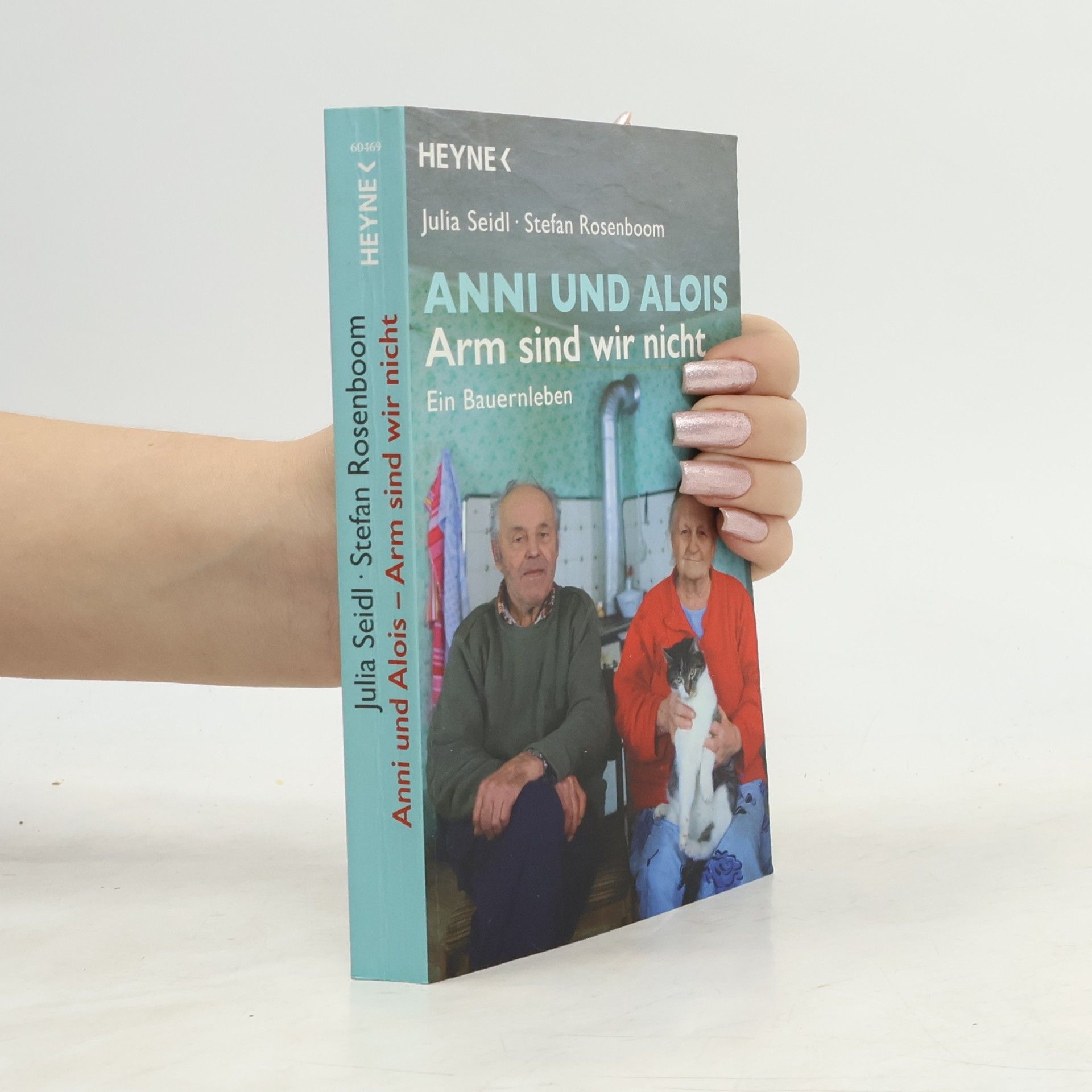 Julia Seidl Anni und Alois - arm sind wir nicht