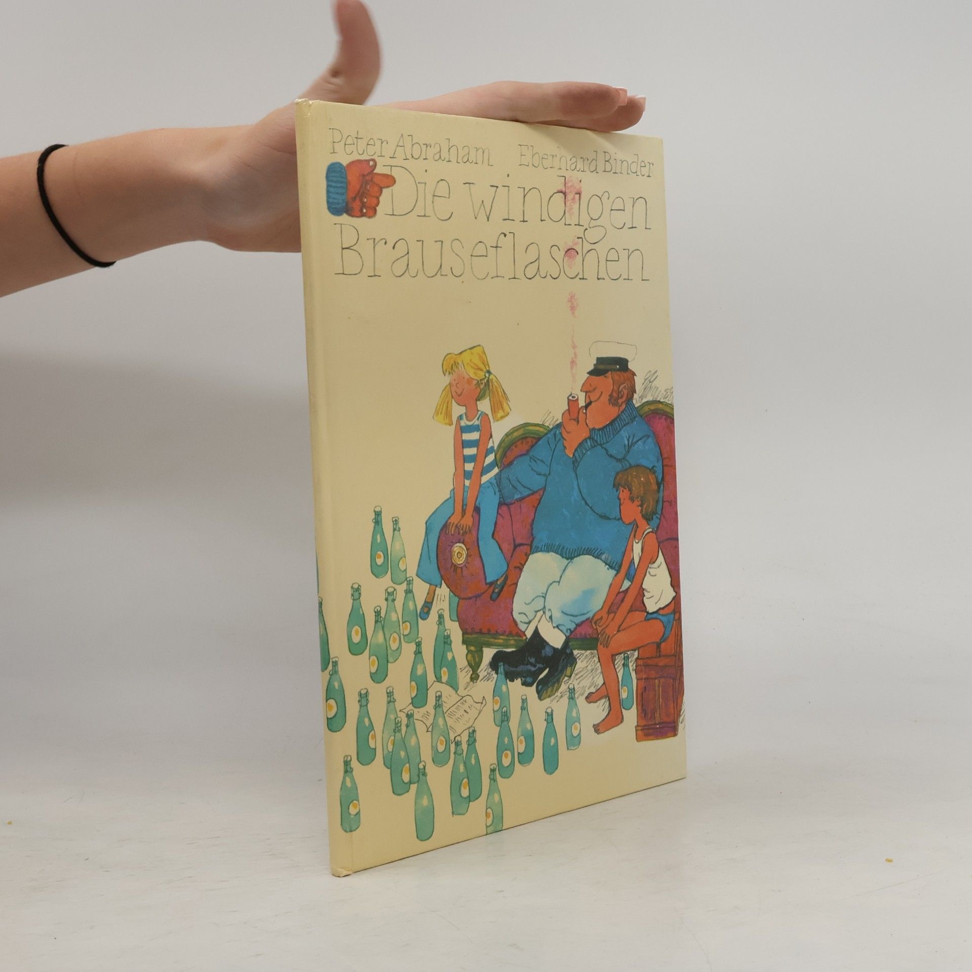 Eberhard Binder Die windigen Brauseflaschen