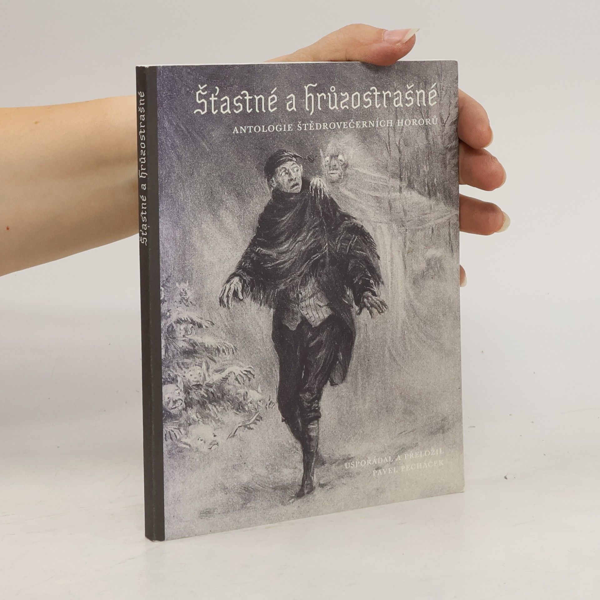 Pavel Pecháček Šťastné a hrůzostrašné