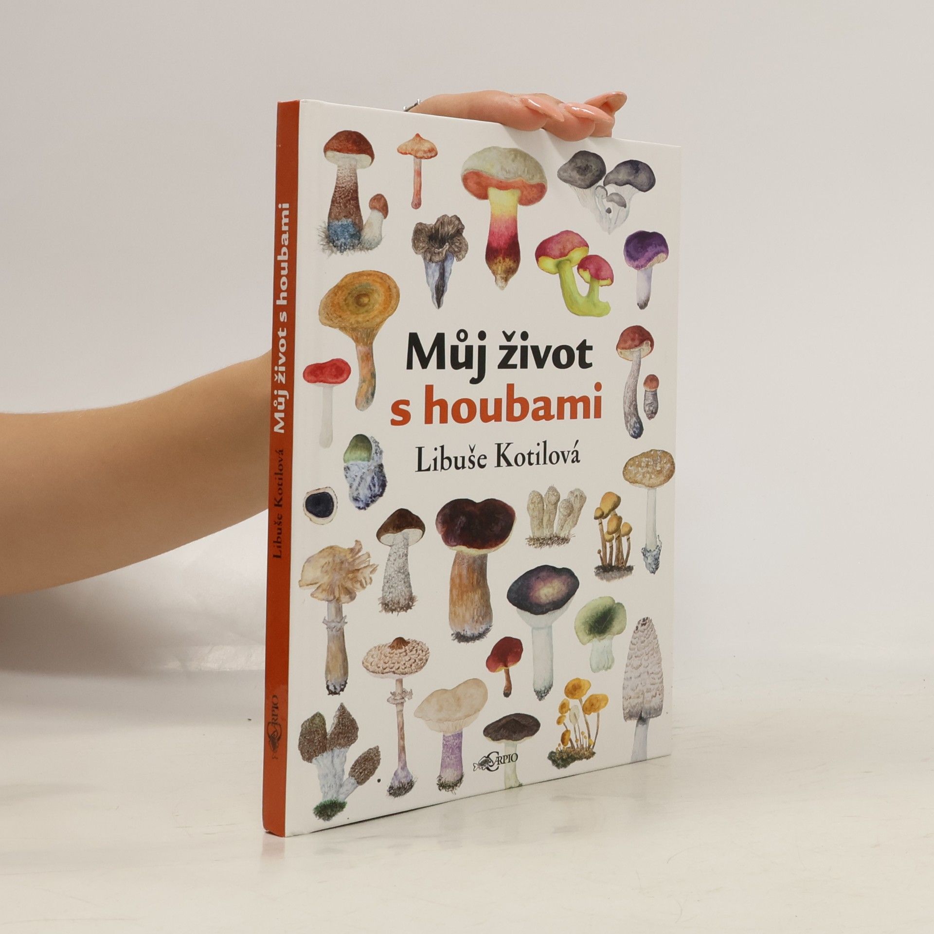 Libuše Kotilová Můj život s houbami