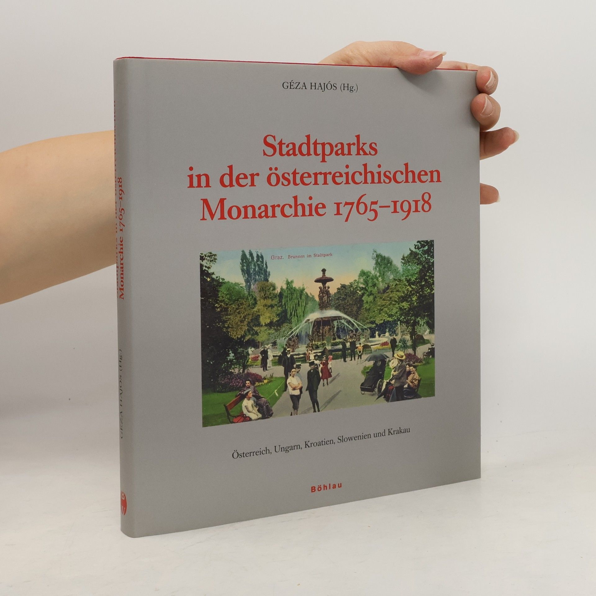 Géza Hajós Stadtparks in der österreichischen Monarchie