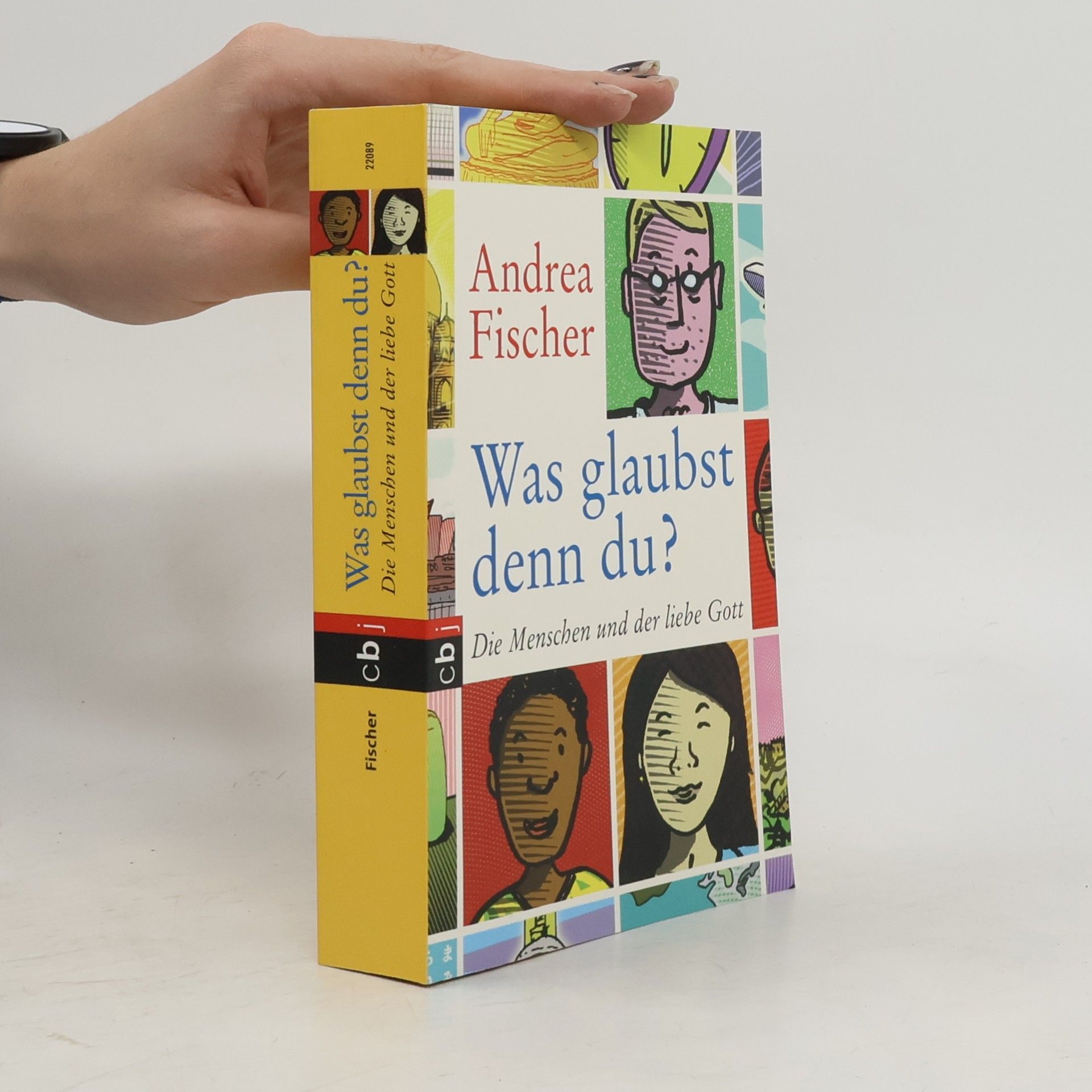 Andrea Fischerová Was glaubst denn du?