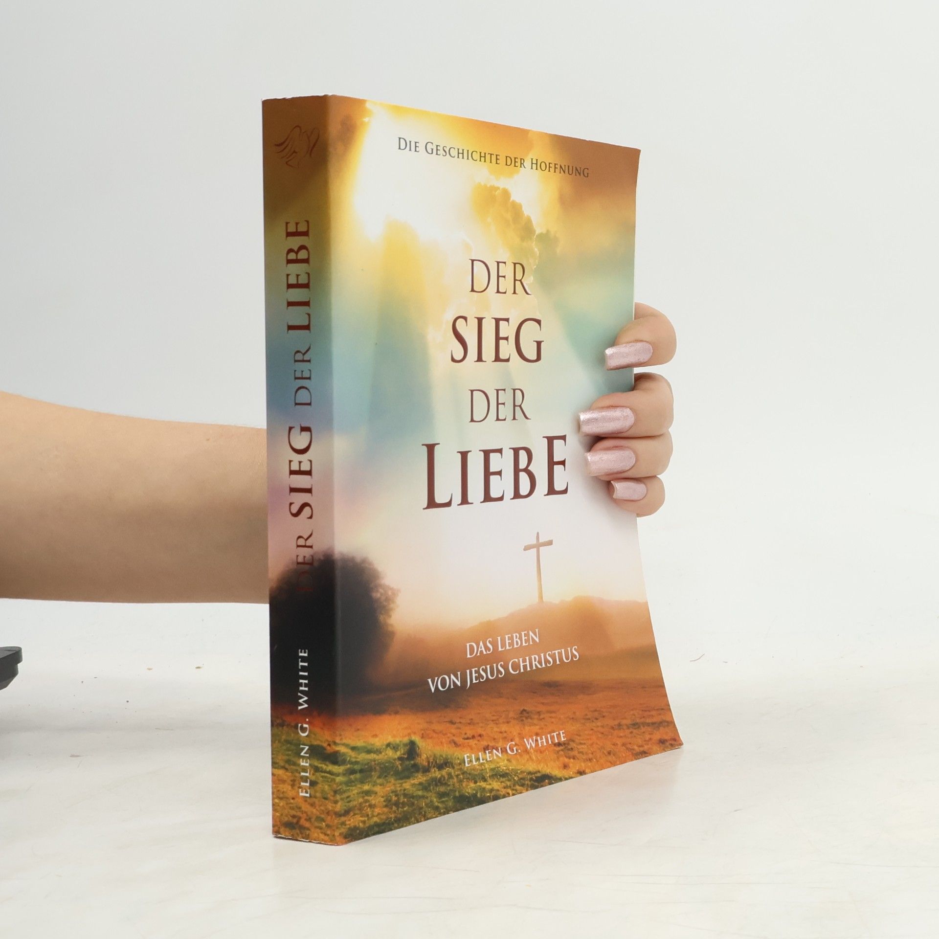 Ellen G. White Der Sieg der Liebe