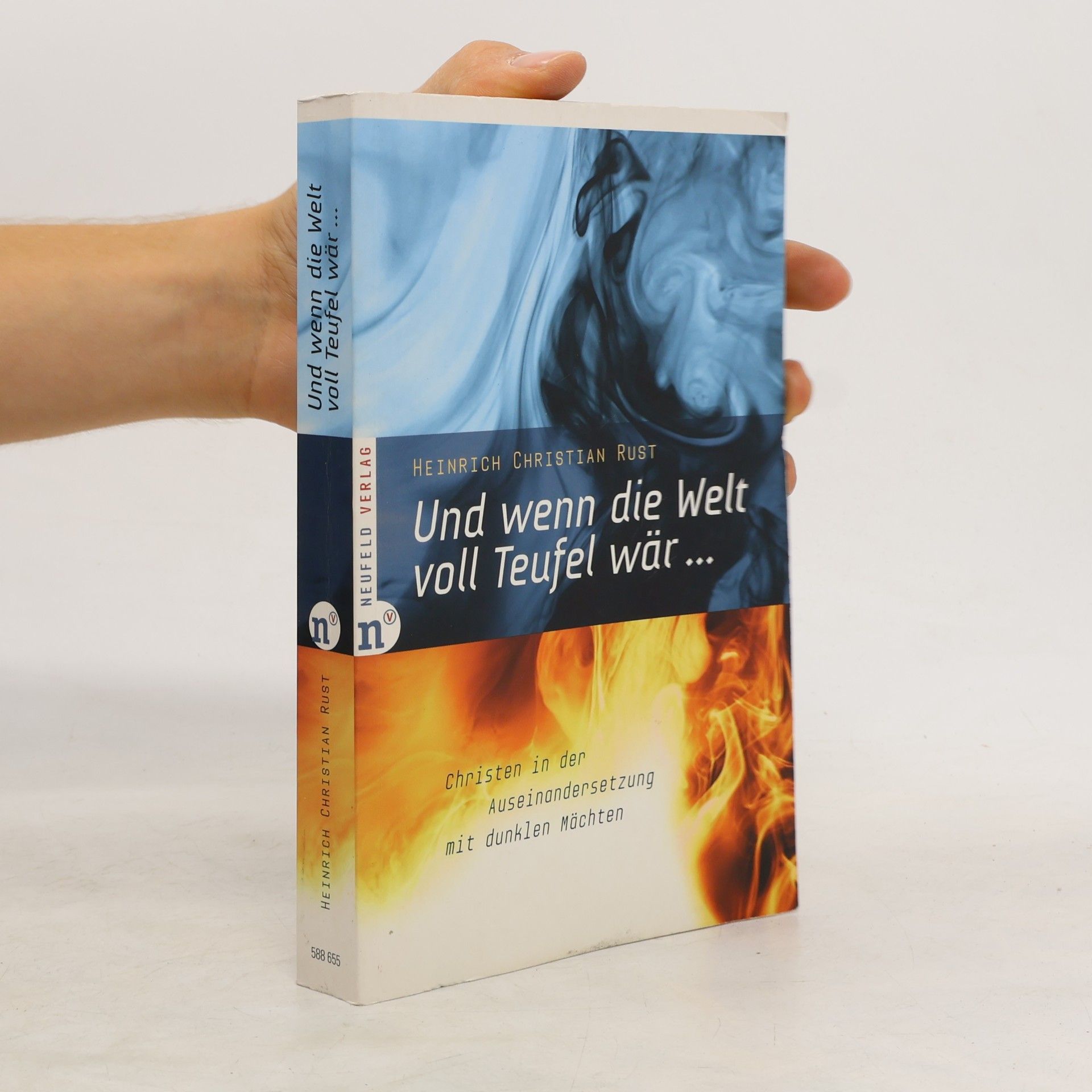 Heinrich Christian Rust Und wenn die Welt voll Teufel wär ...