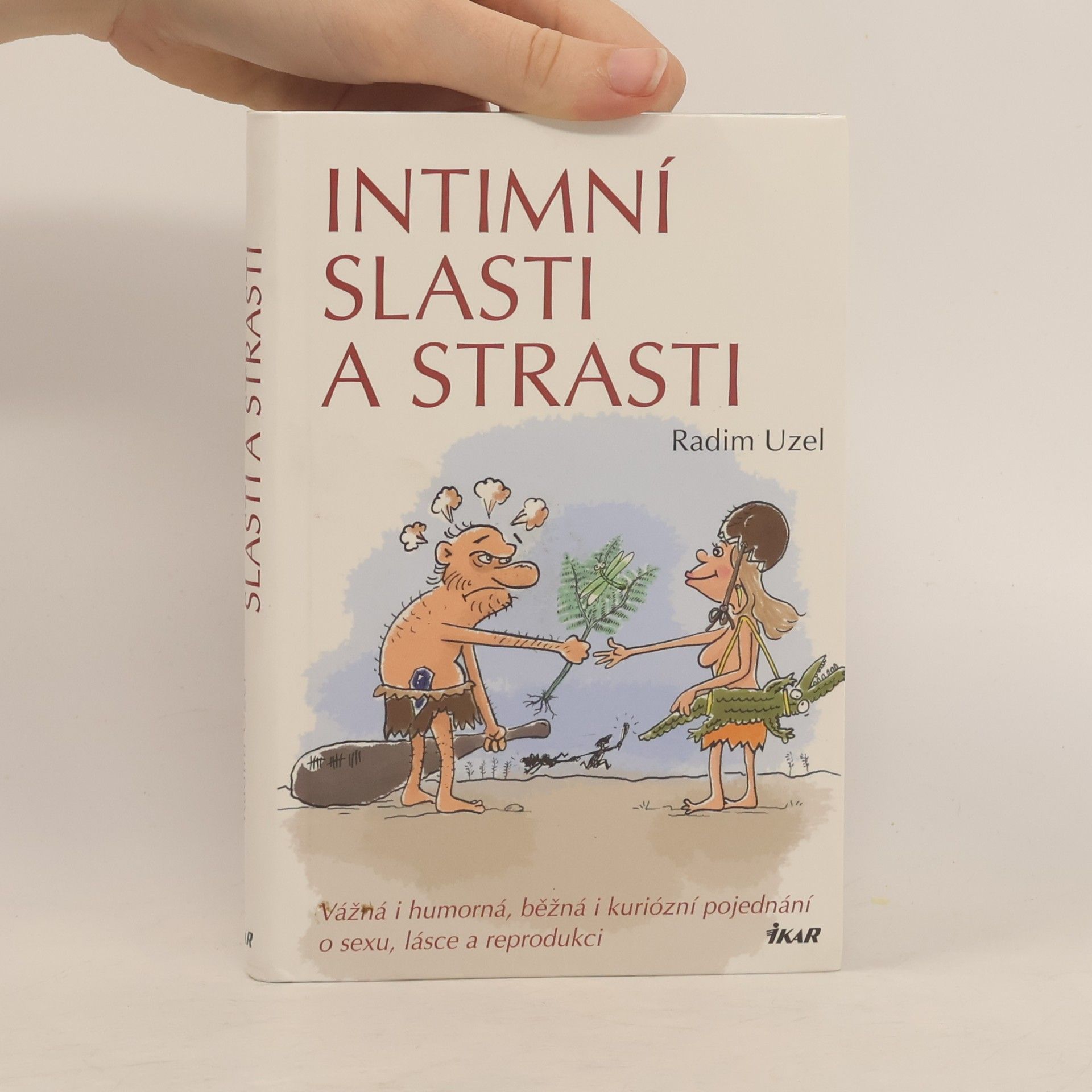 Radim Uzel Intimní slasti a strasti