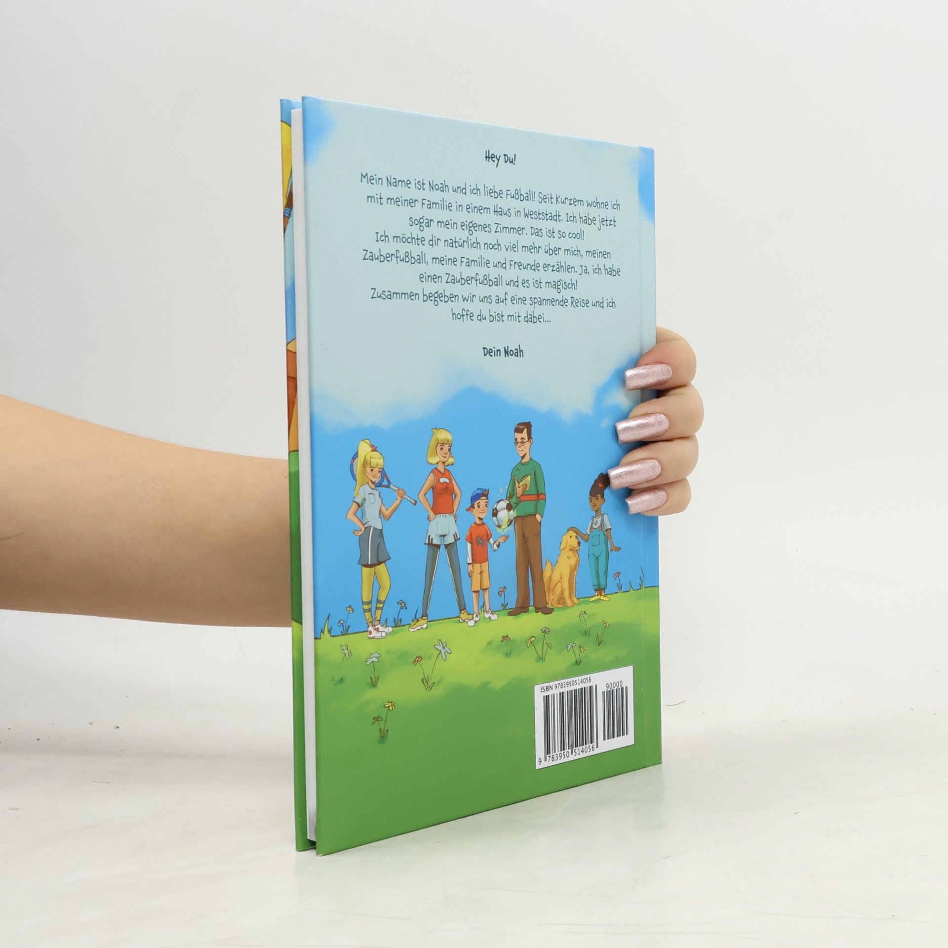 Alessandro Parisi Noah und der Zauberfußball - Mit Mut, innerer Stärke und wahren Freunden kannst du alles schaffen! Ein inspirierendes Fußballbuch für Kinder zum Vorlesen und Selberlesen