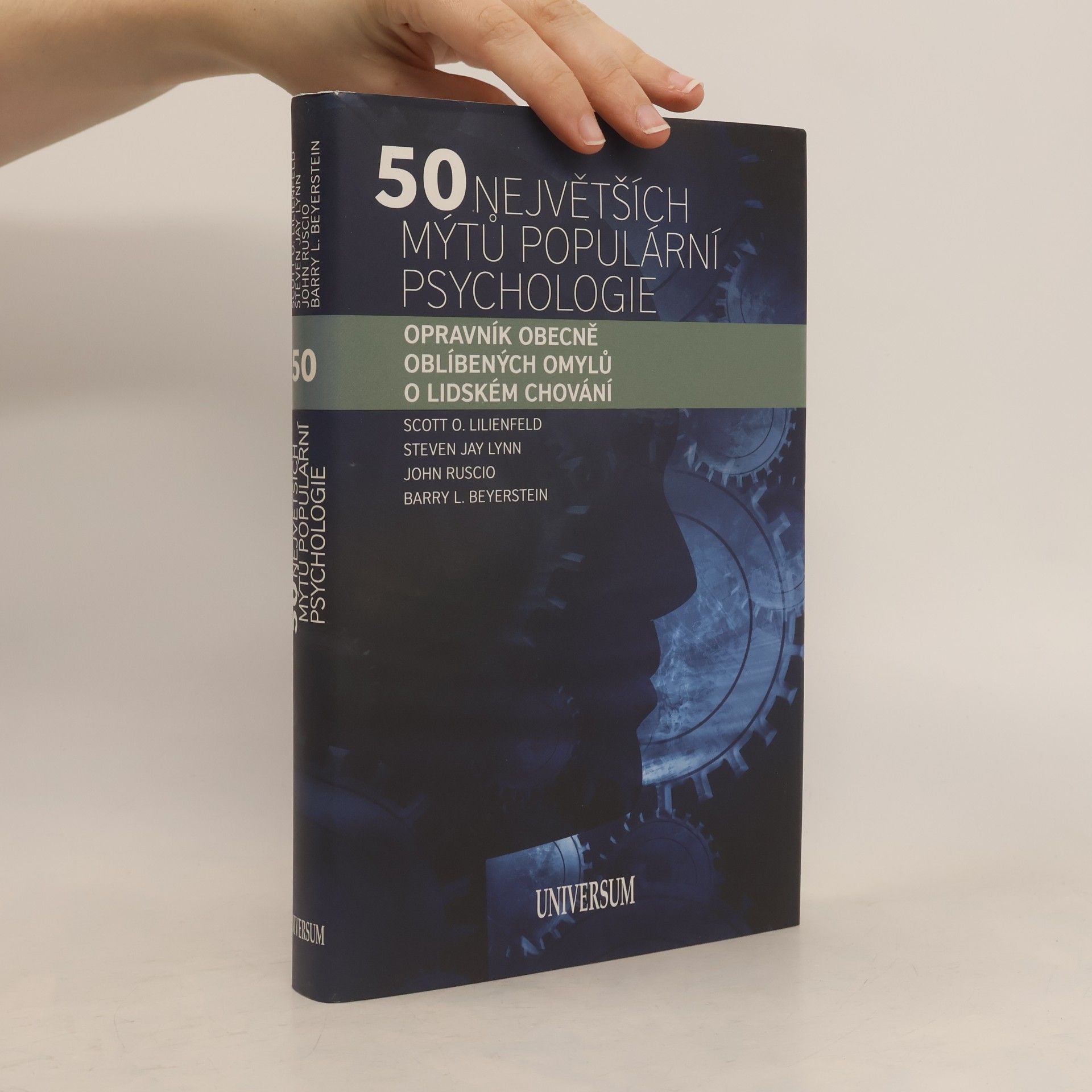 Scott O. Lilienfeld 50 největších mýtů populární psychologie. Opravník obecně oblíbených omylů o lidském chování