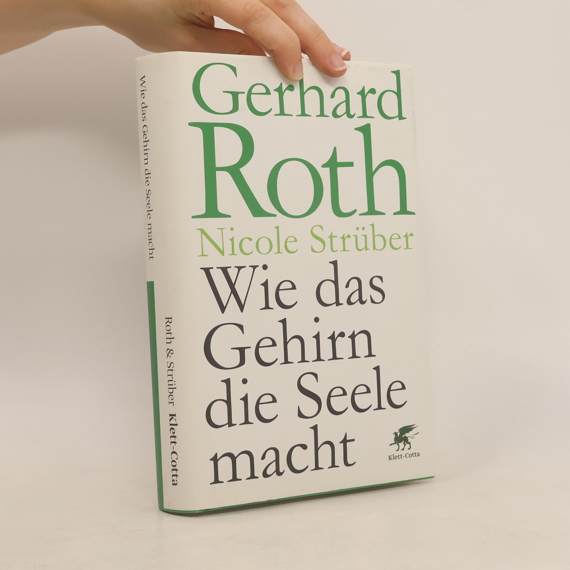 Gerhard Roth Wie das Gehirn die Seele macht