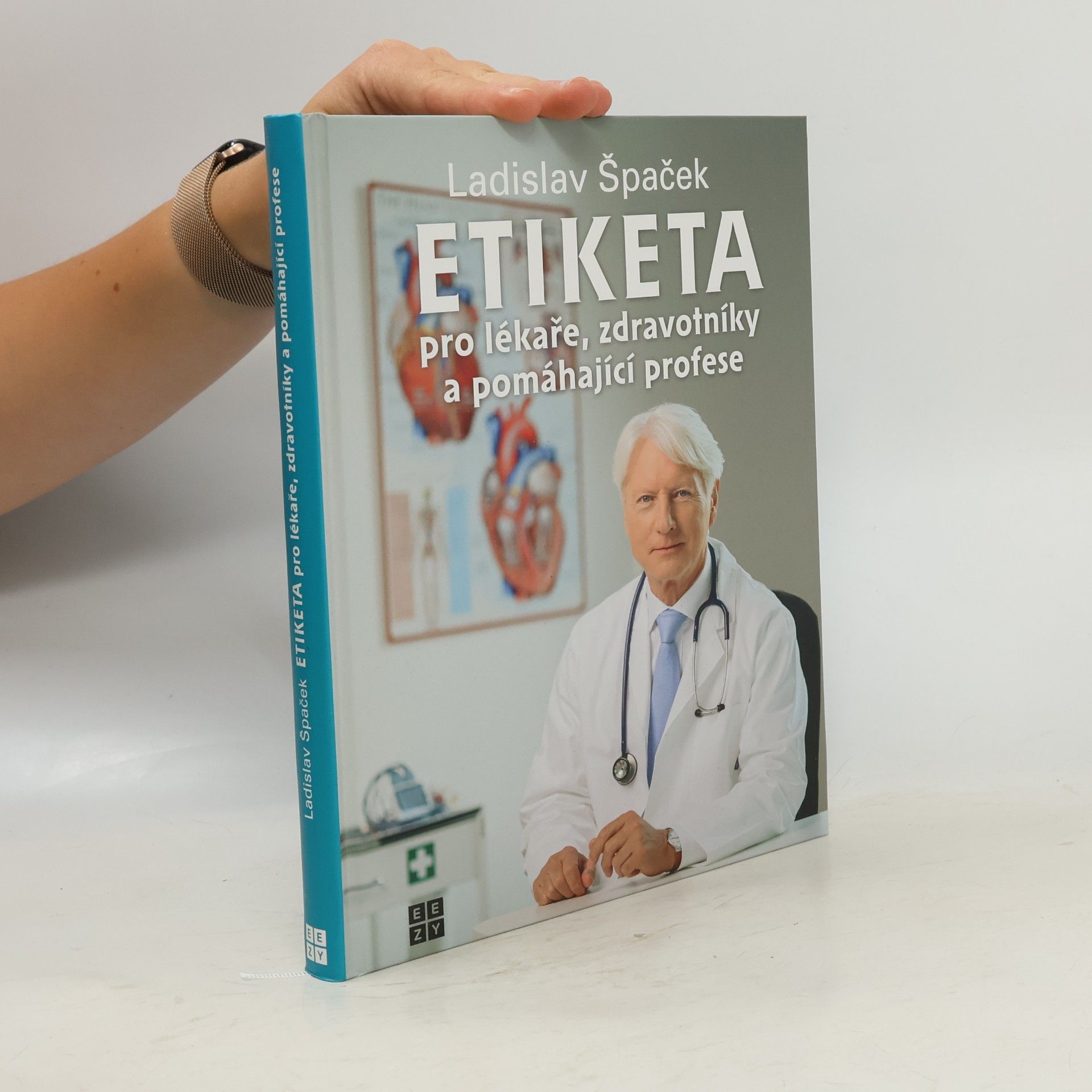 Ladislav Špaček Etiketa pro lékaře, zdravotníky a pomáhající profese