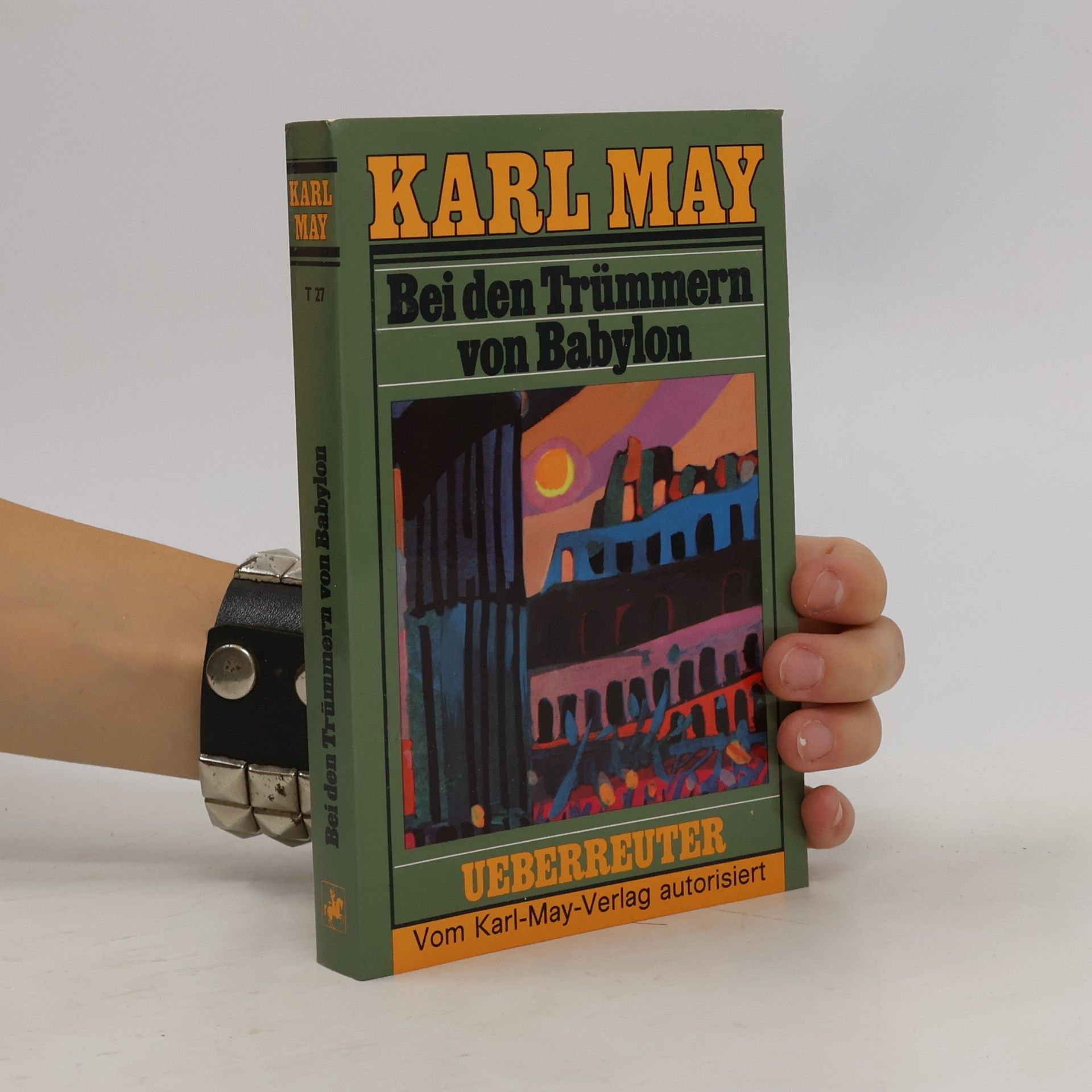 Karl May Bei den Trümmern von Babylon