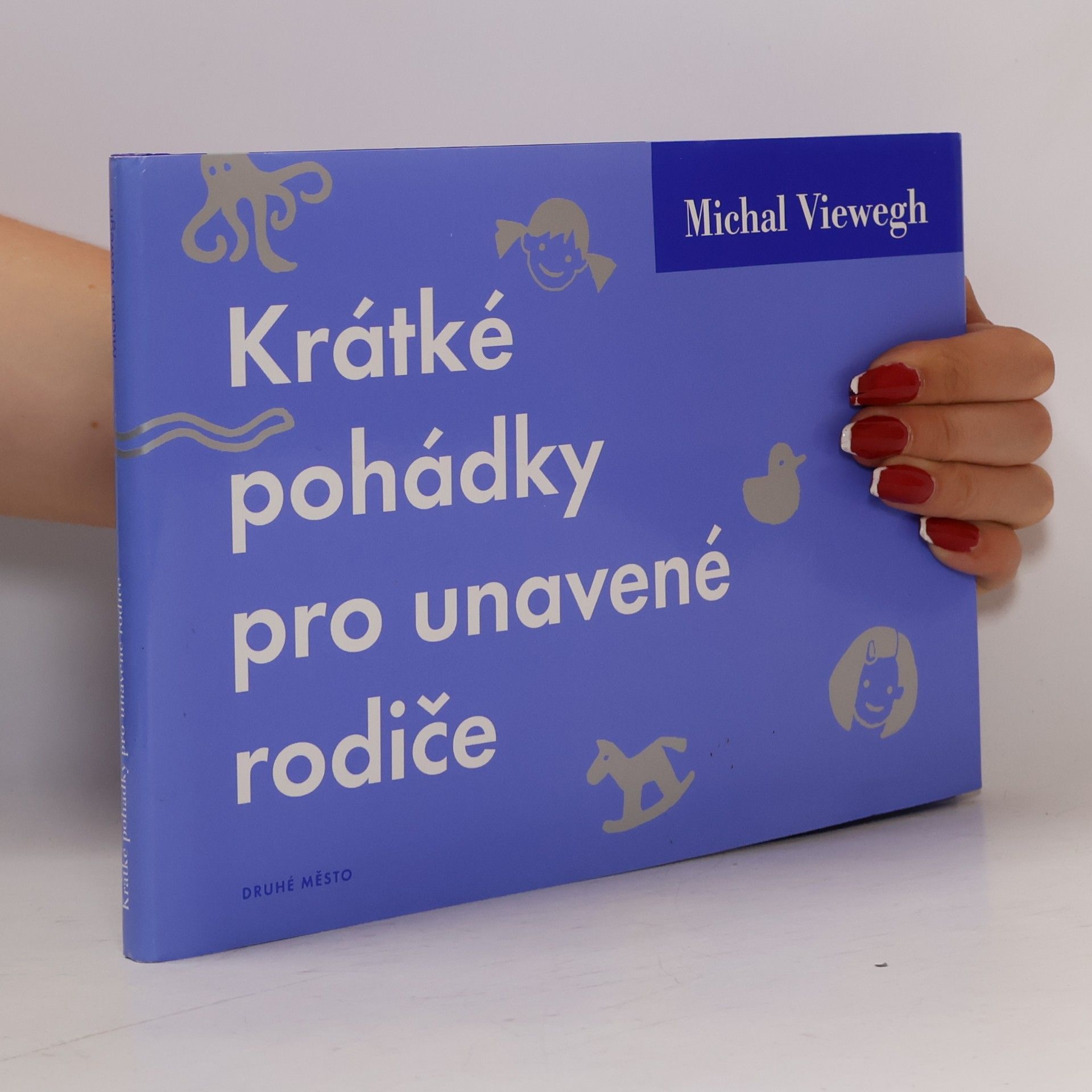 Michal Viewegh Krátké pohádky pro unavené rodiče