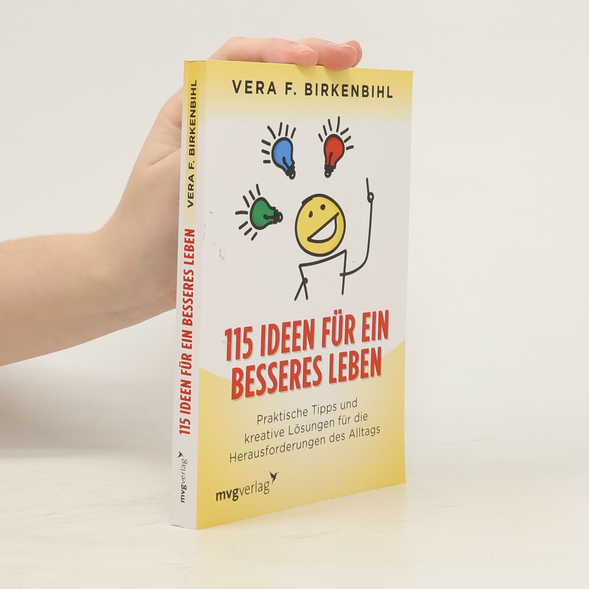 Vera Birkenbihl 115 Ideen für ein besseres Leben