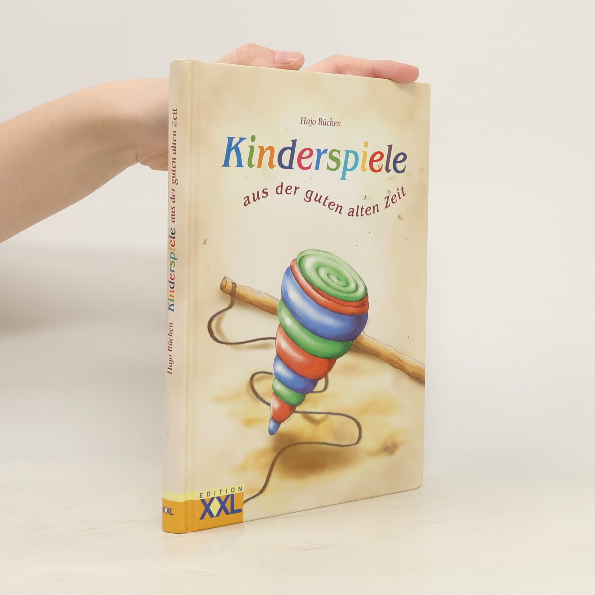 Hajo Bücken Kinderspiele aus der guten alten Zeit