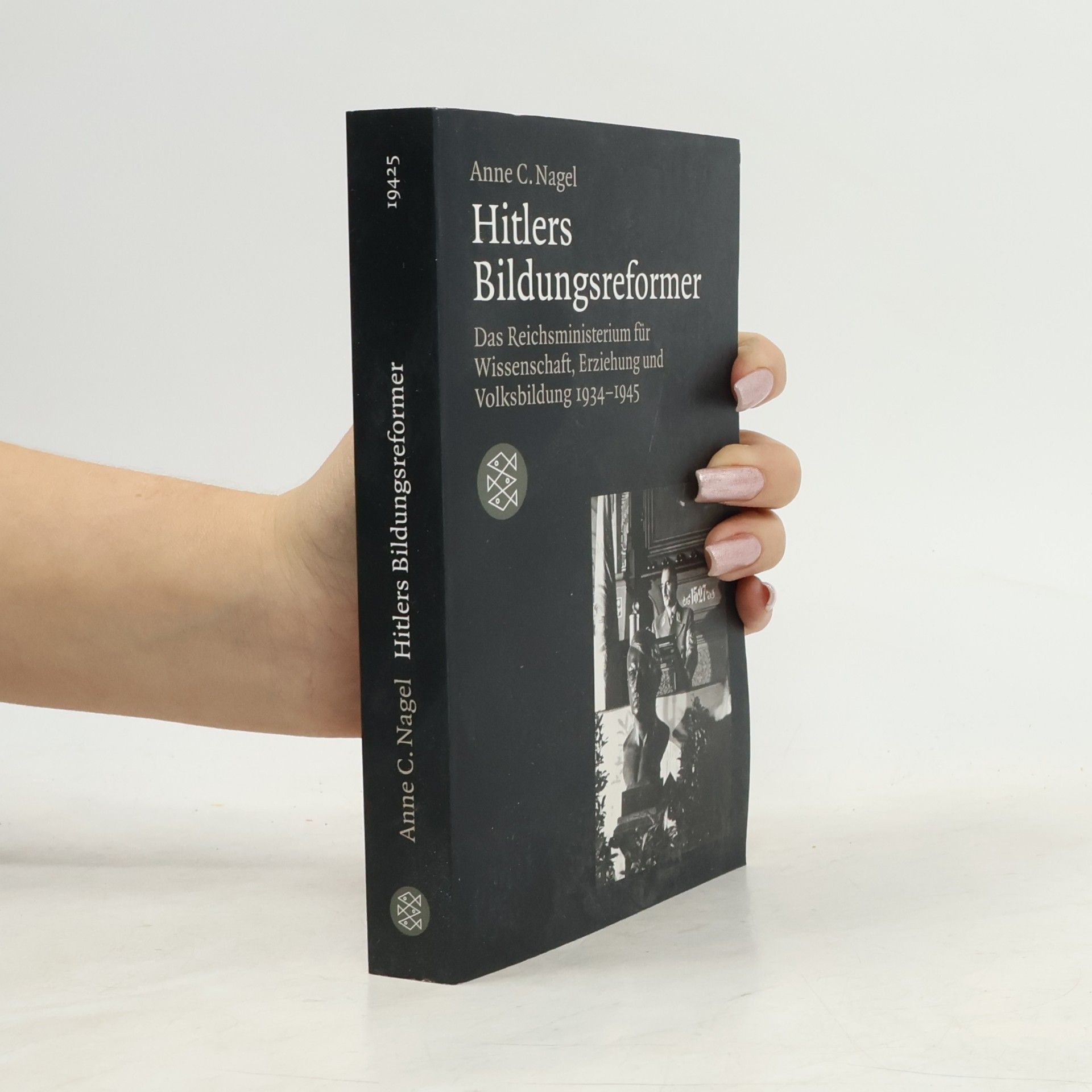 Anne Christine Nagel Hitlers Bildungsreformer