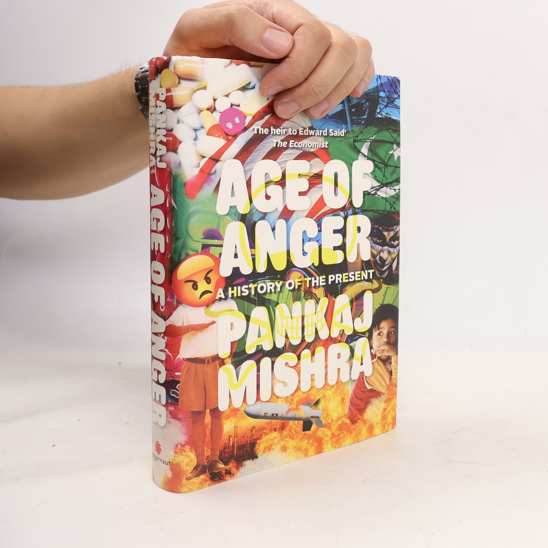Pankaj Mishra Age of Anger. A History of the Present